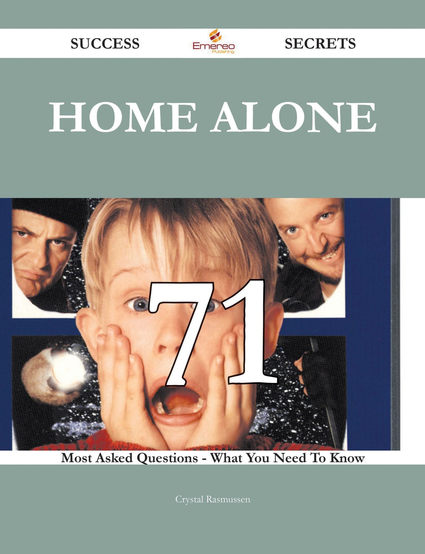 Home Alone 71 Success Secrets - 71 Most Asked Questions On Home Alone - What You Need To Know