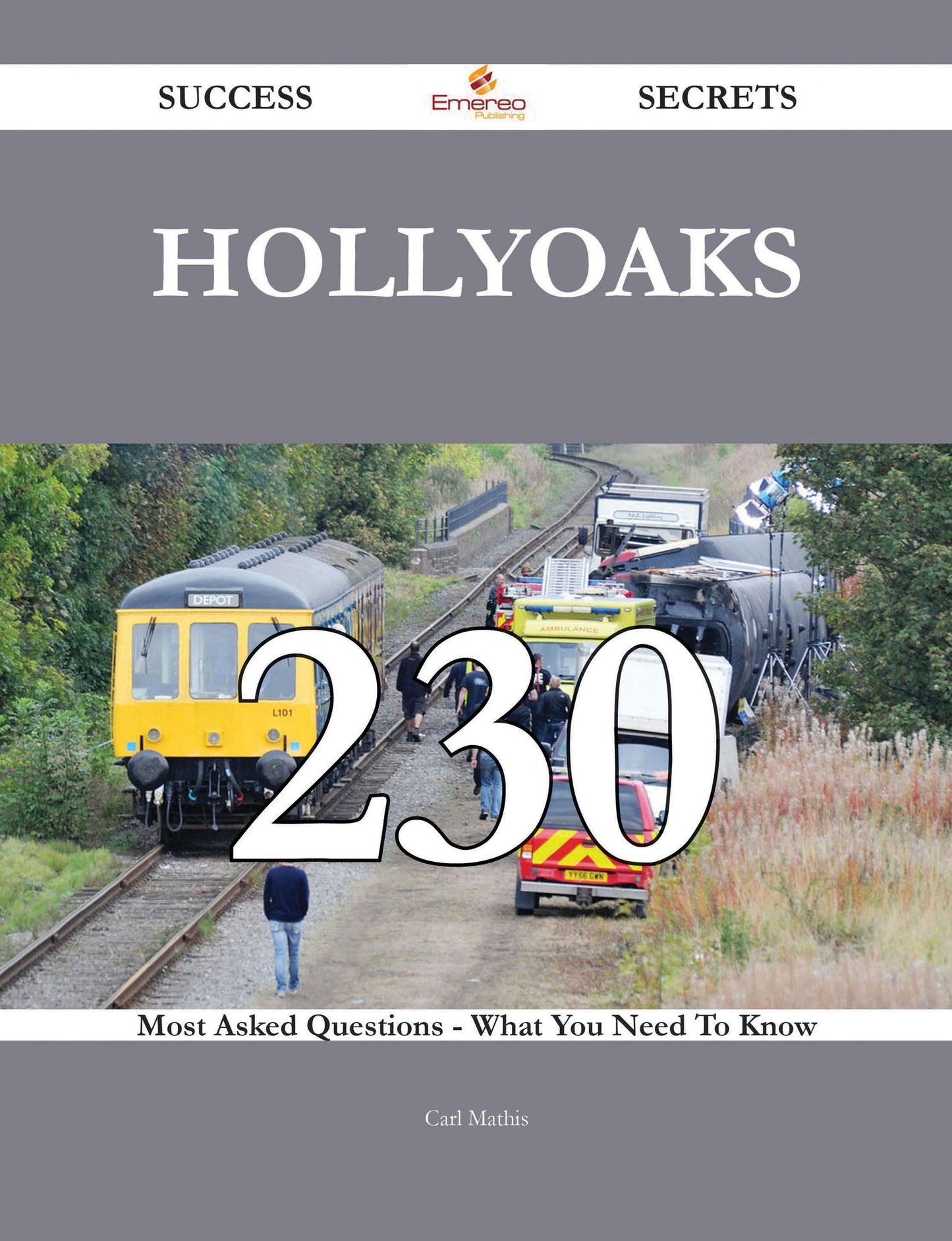 Hollyoaks 230 Success Secrets - 230 Most Asked Questions On Hollyoaks - What You Need To Know