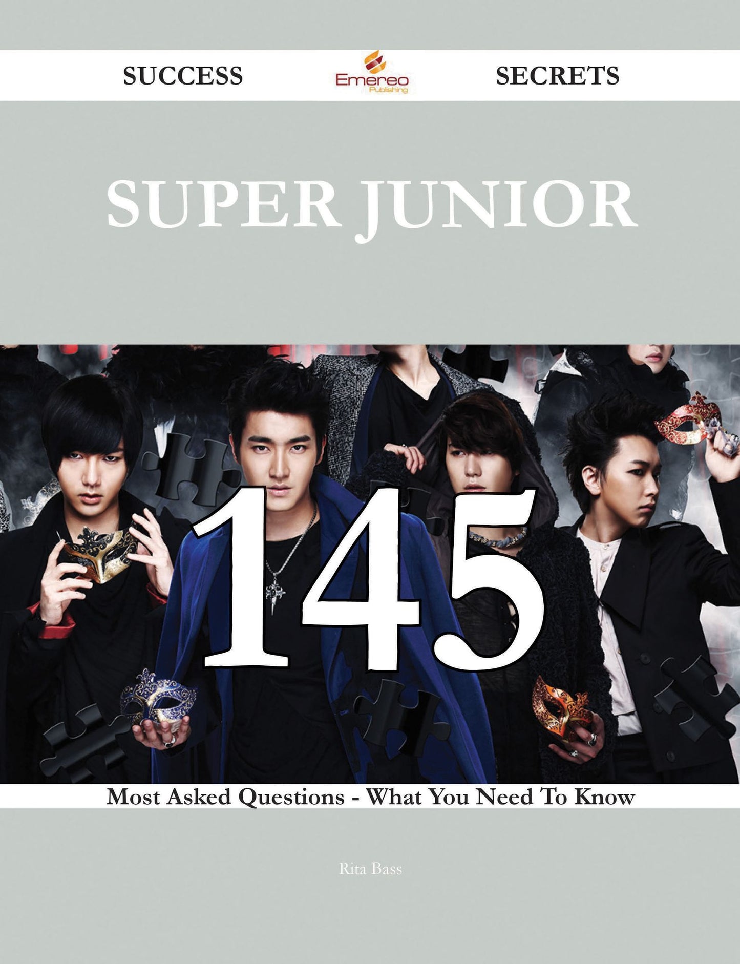 Super Junior 145 Success Secrets - 145 Most Asked Questions On Super Junior - What You Need To Know