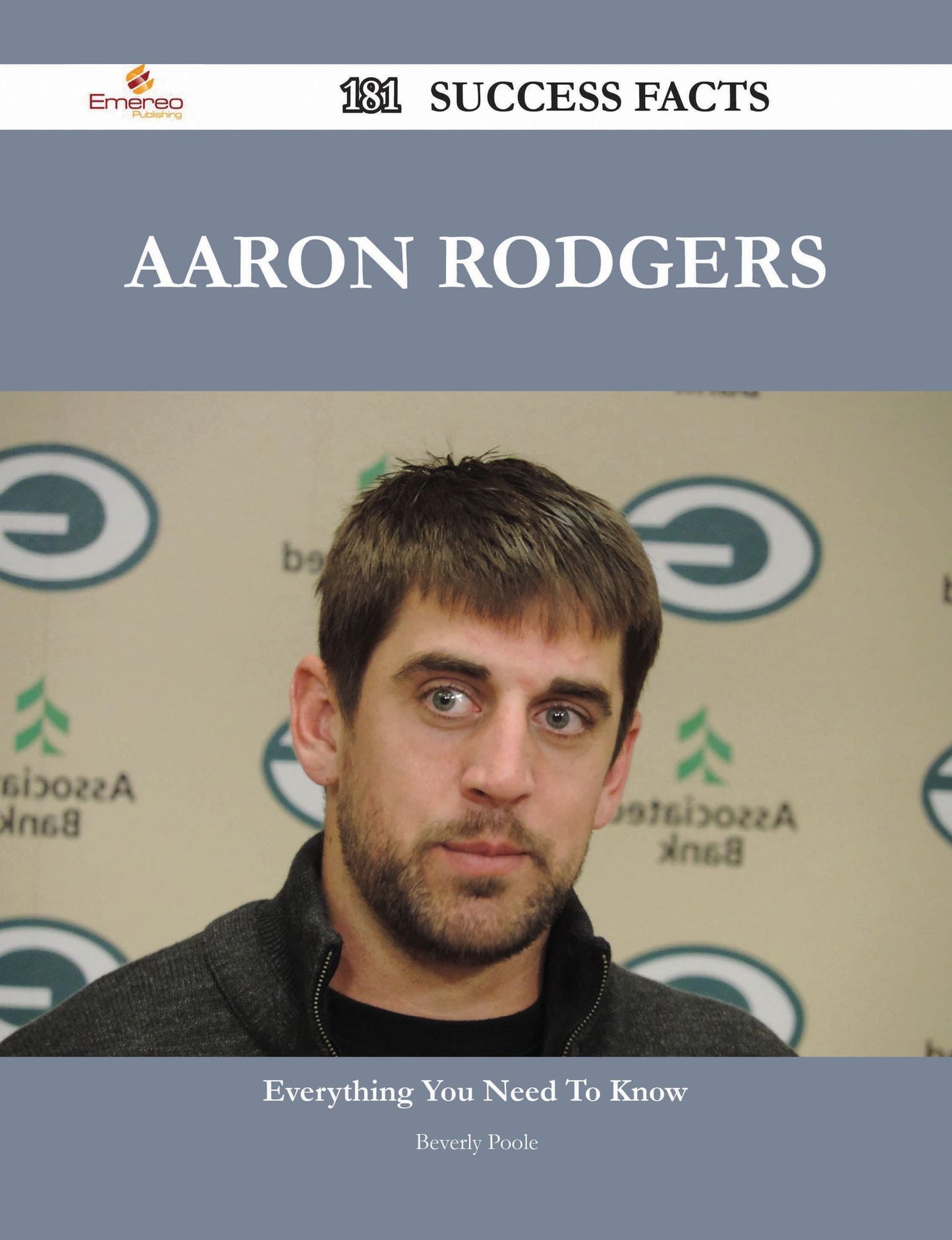 Aaron Rodgers 181 Success Facts - Everything you need to know about Aaron Rodgers