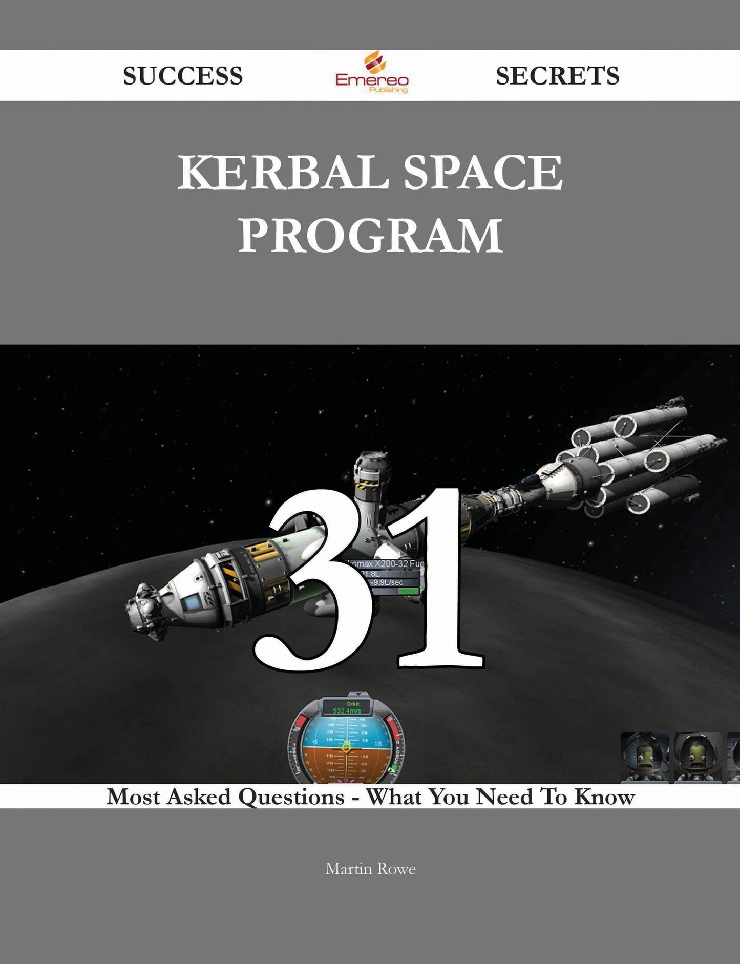 Kerbal Space Program 31 Success Secrets - 31 Most Asked Questions On Kerbal Space Program - What You Need To Know
