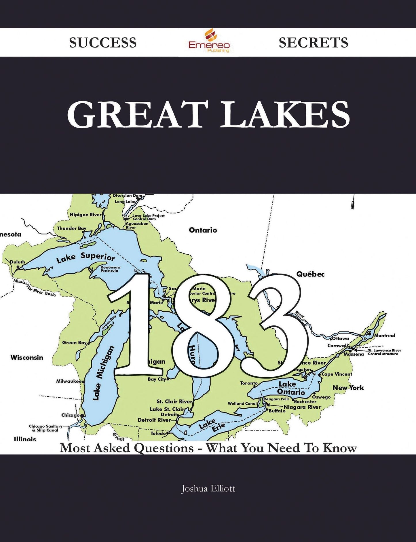 Great Lakes 183 Success Secrets - 183 Most Asked Questions On Great Lakes - What You Need To Know