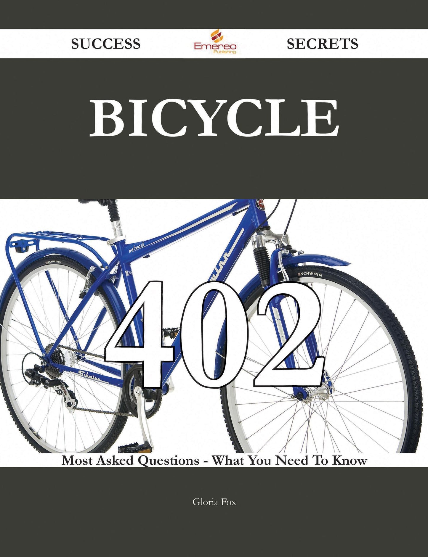 Bicycle 402 Success Secrets - 402 Most Asked Questions On Bicycle - What You Need To Know