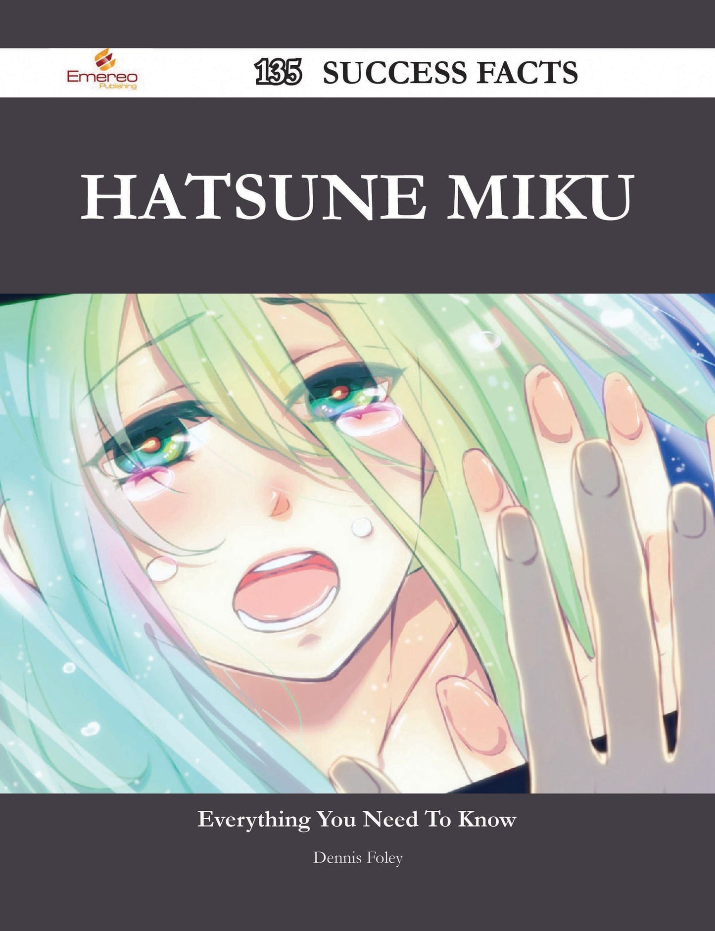 Hatsune Miku 135 Success Facts - Everything you need to know about Hatsune Miku