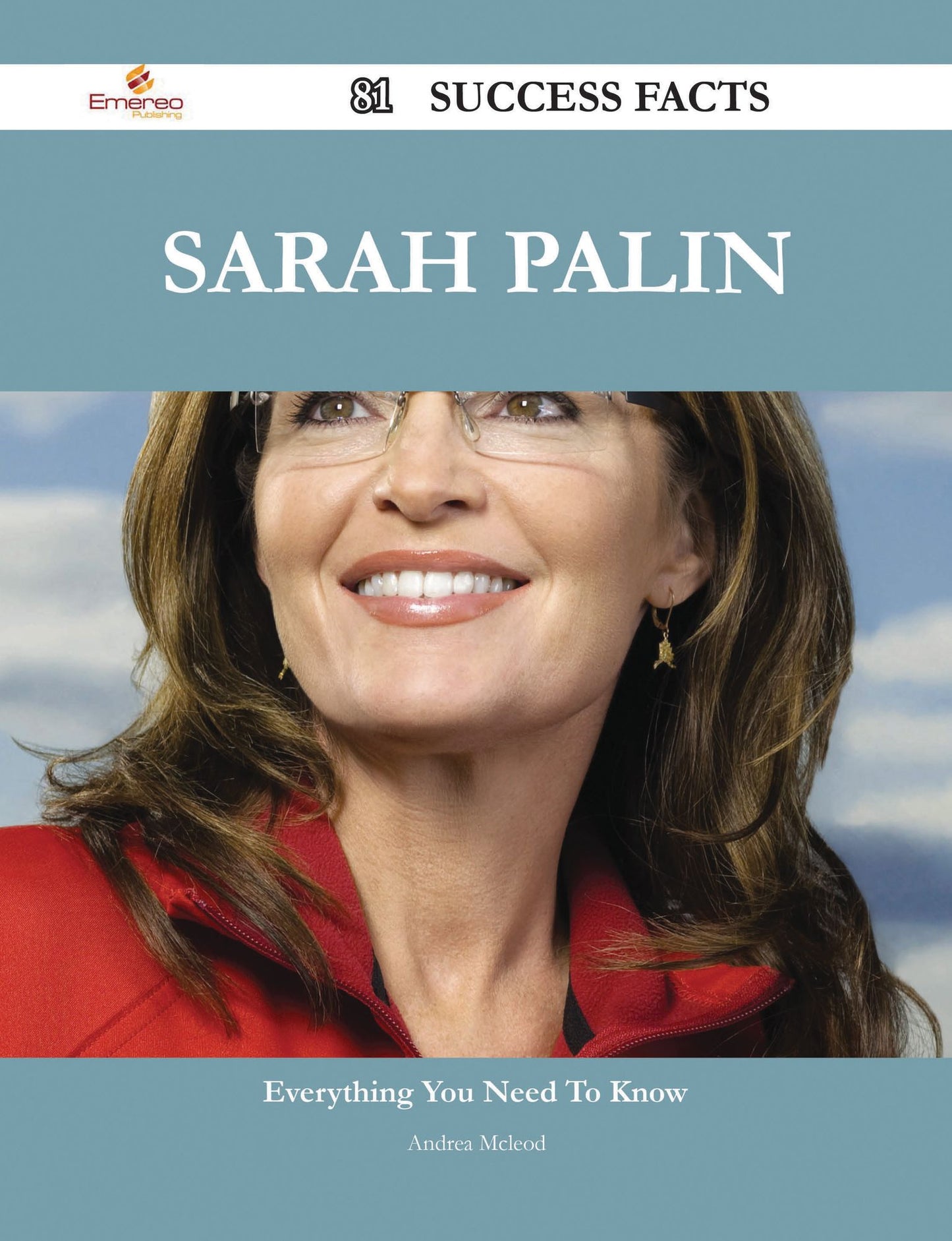 Sarah Palin 81 Success Facts - Everything you need to know about Sarah Palin