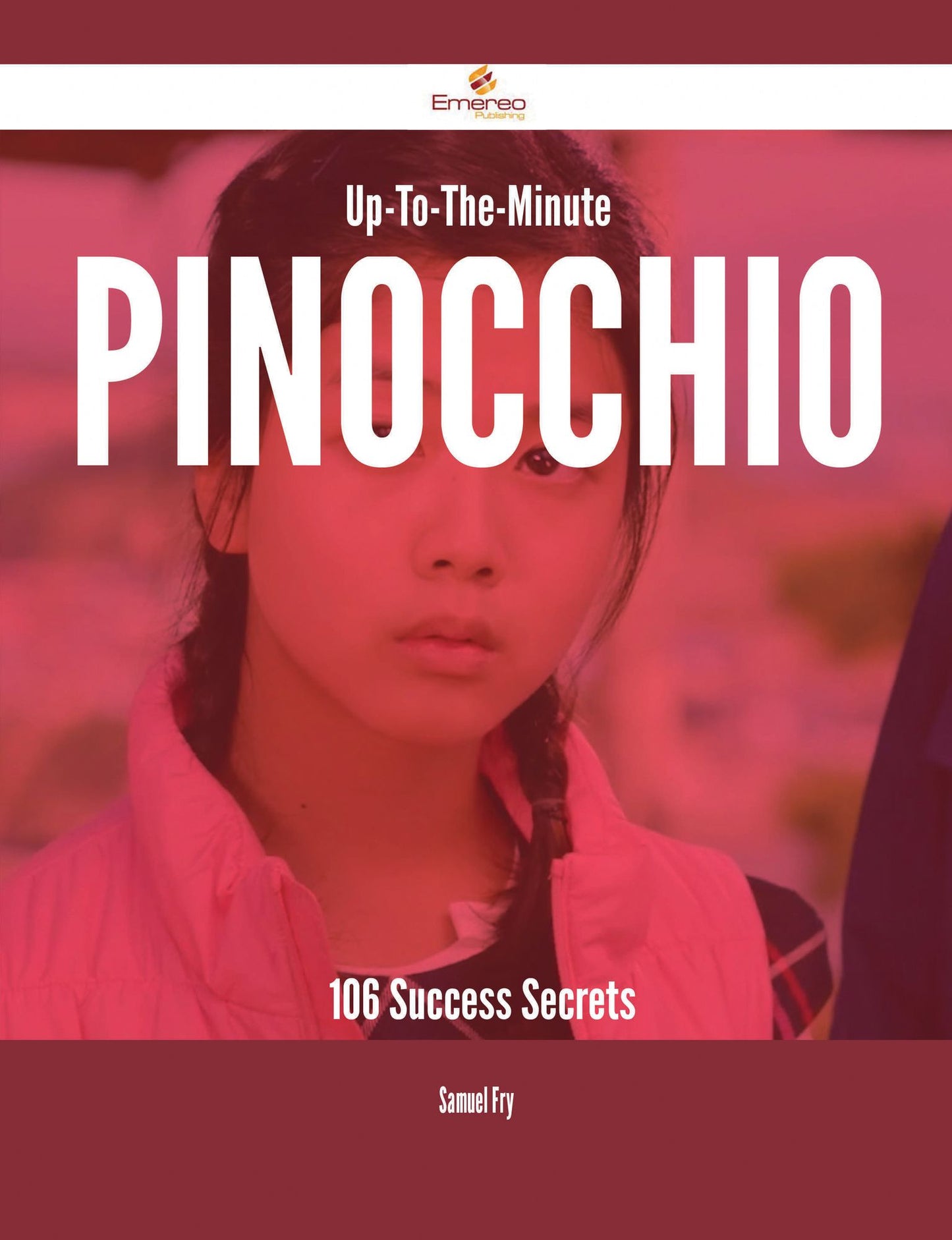 Up-To-The-Minute Pinocchio - 106 Success Secrets