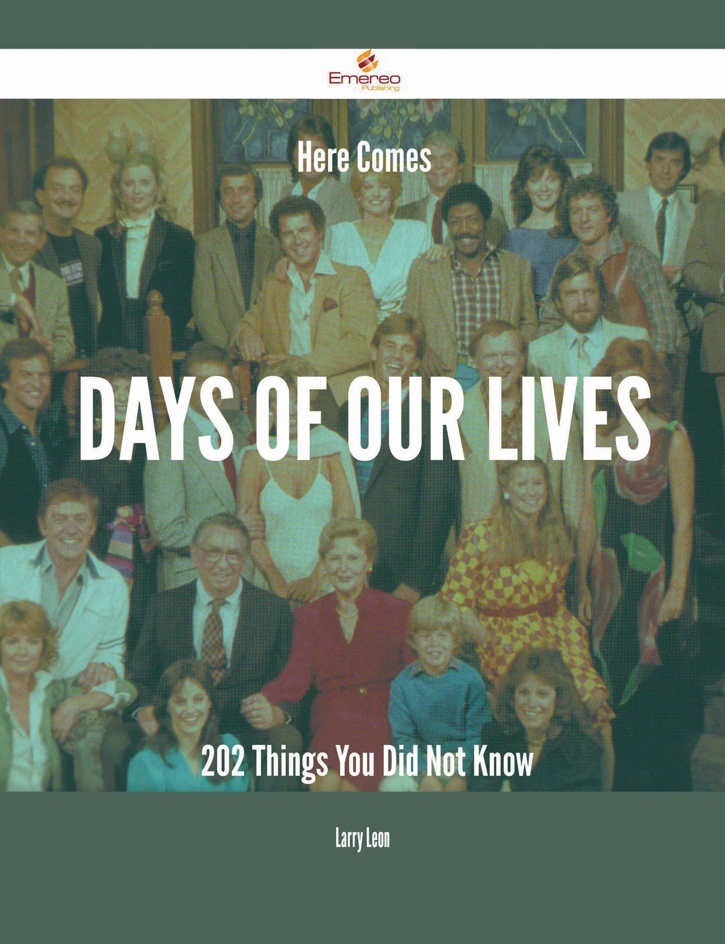 Here Comes Days of Our Lives - 202 Things You Did Not Know
