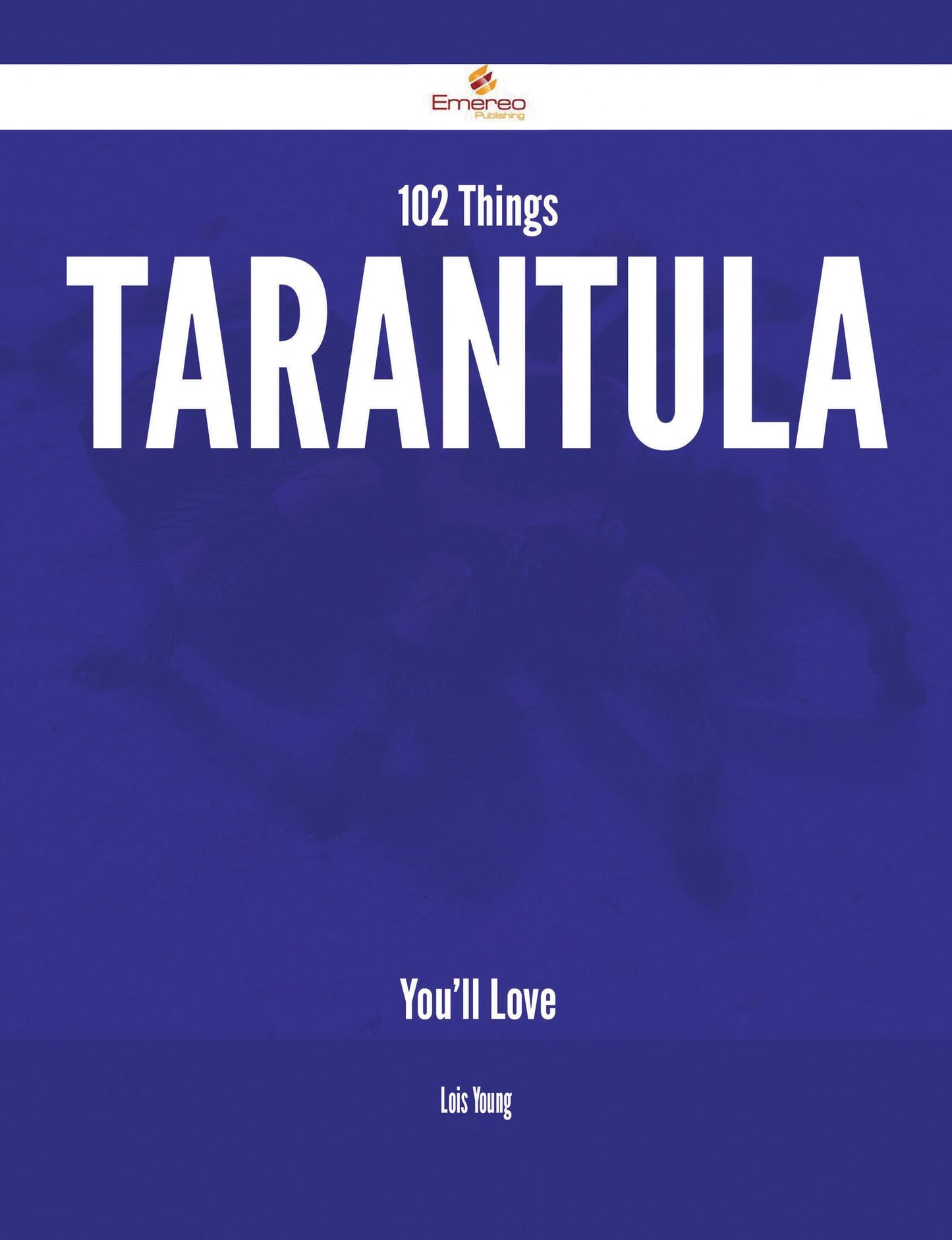 102 Things Tarantula You'll Love