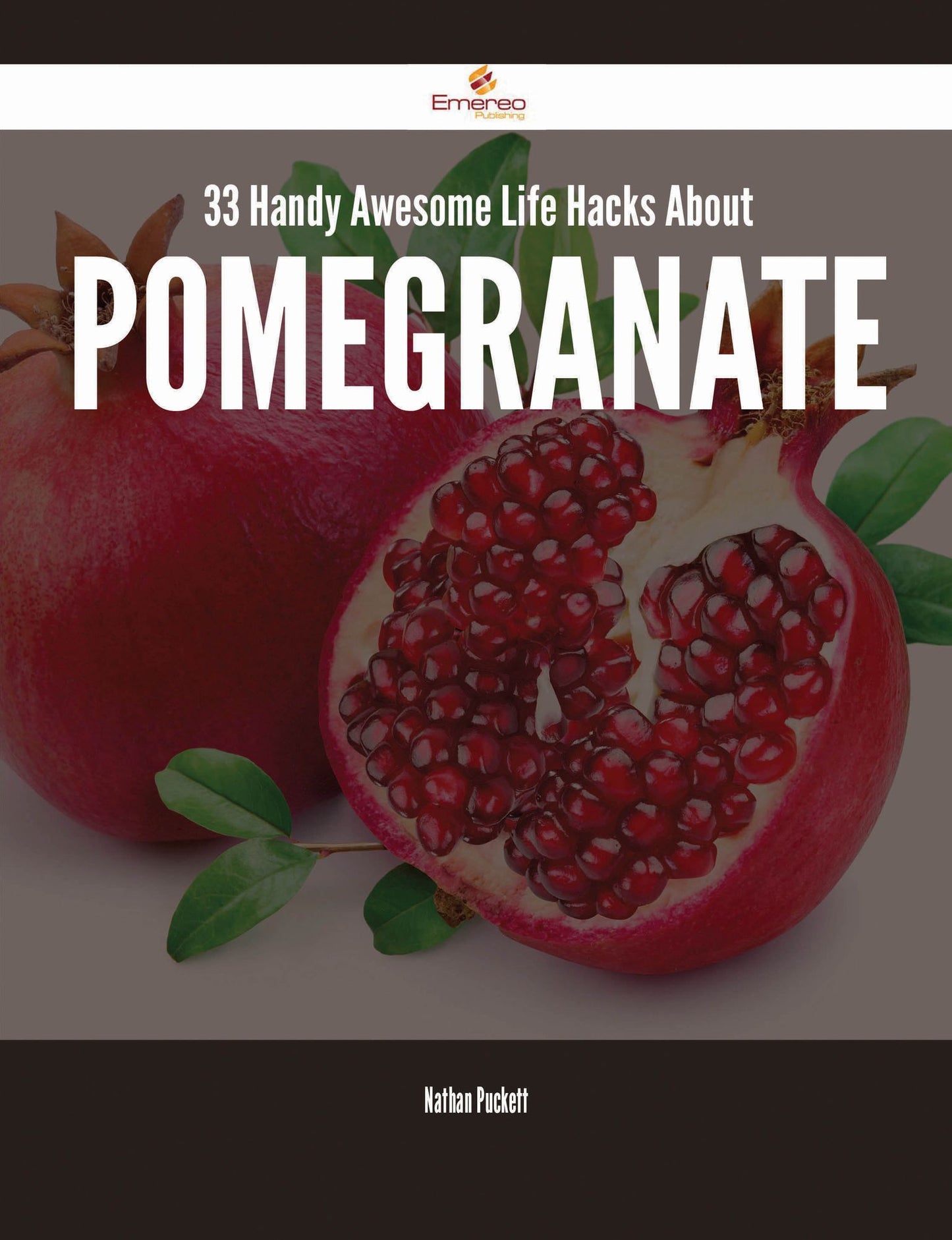 33 Handy Awesome Life Hacks About Pomegranate