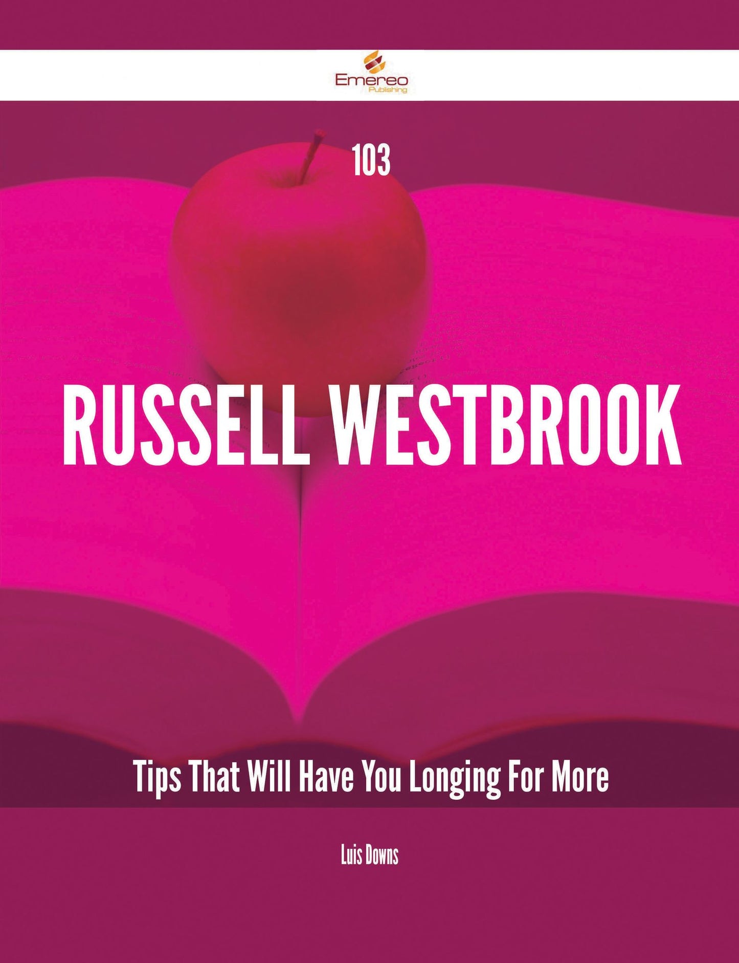103 Russell Westbrook Tips That Will Have You Longing For More