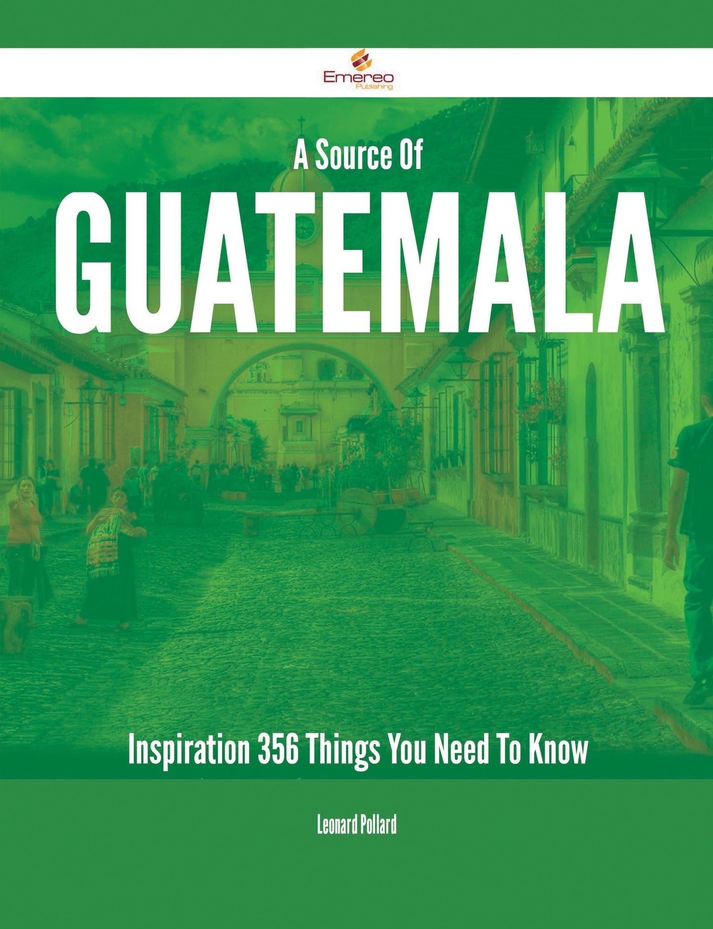 A Source Of Guatemala Inspiration - 356 Things You Need To Know