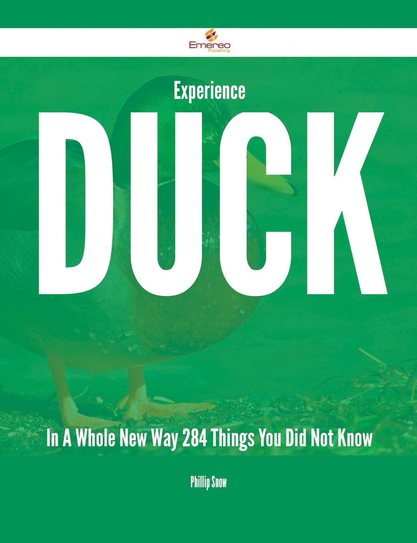 Experience Duck In A Whole New Way - 284 Things You Did Not Know