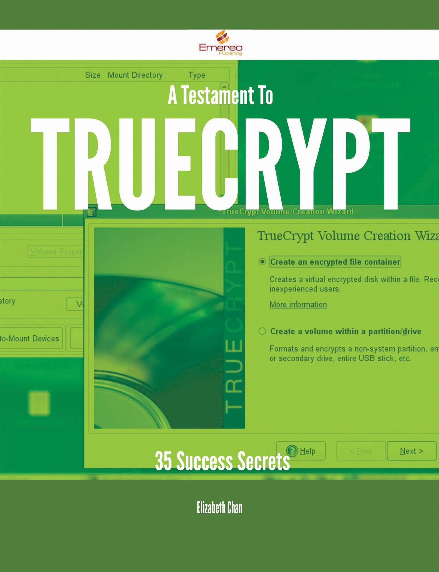 A Testament To TrueCrypt - 35 Success Secrets