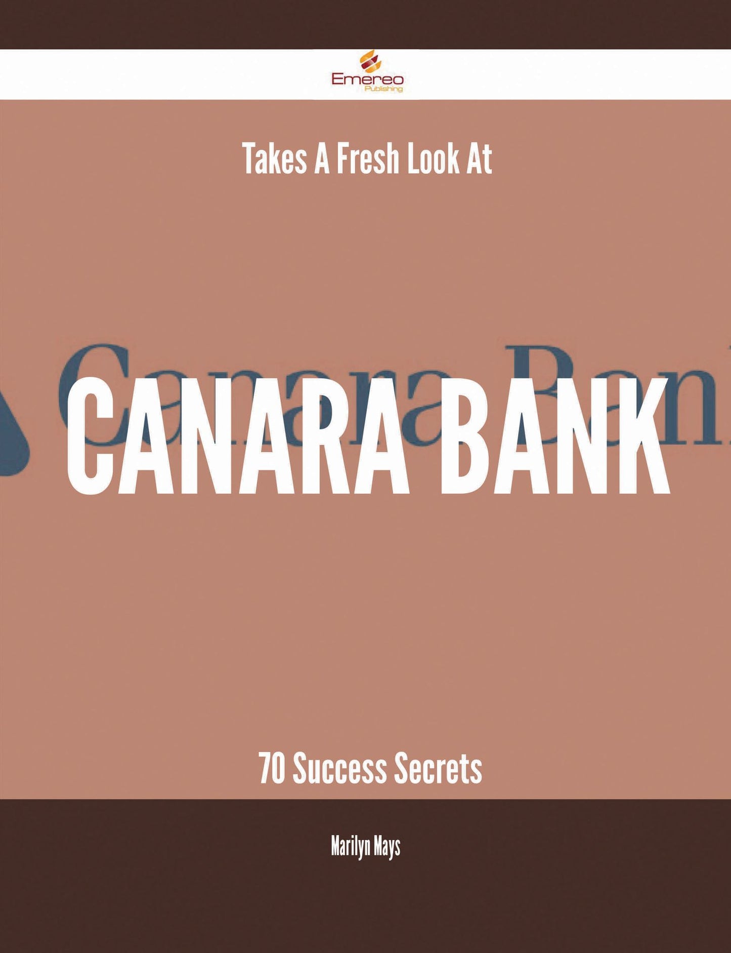 Takes A Fresh Look At Canara Bank - 70 Success Secrets