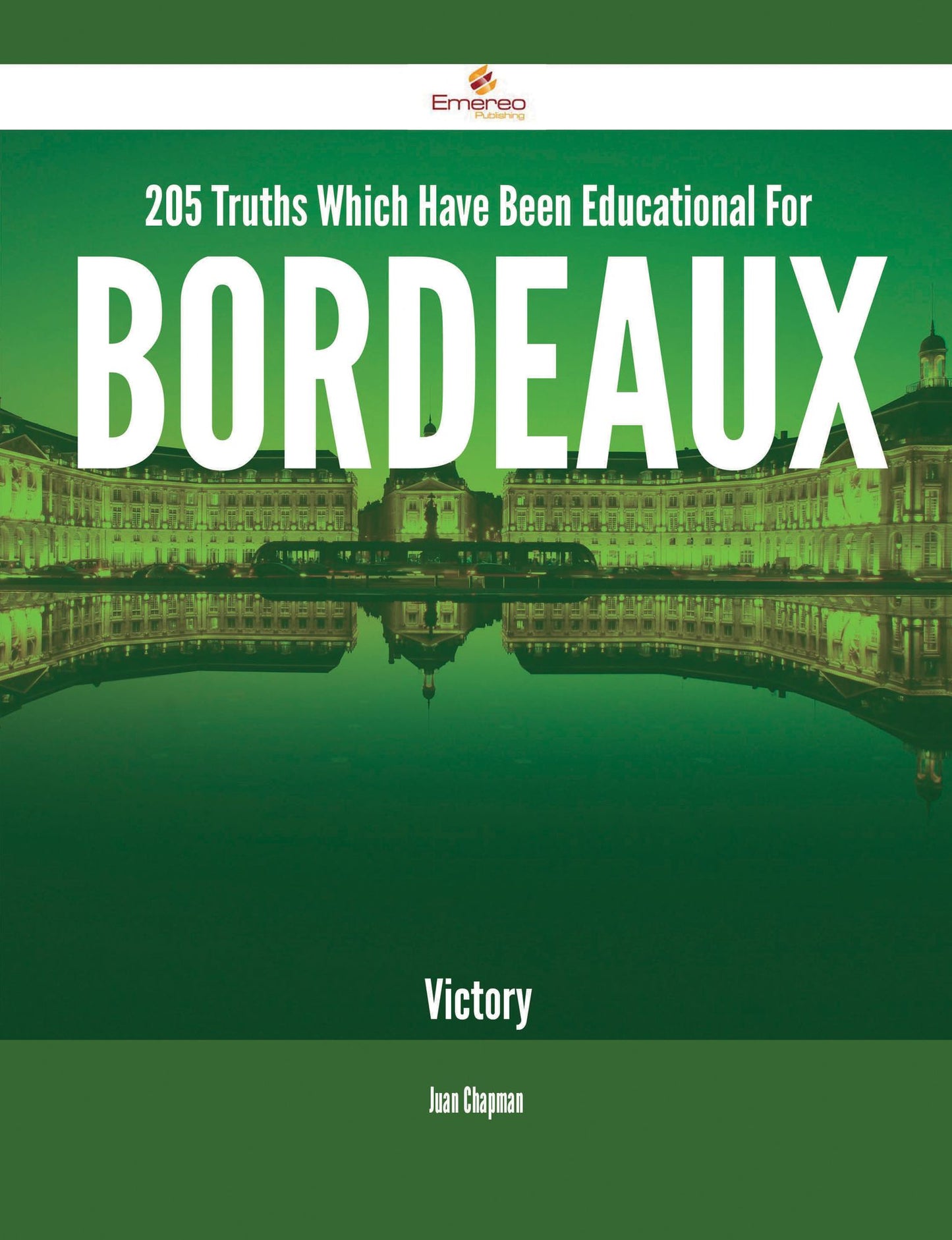 205 Truths Which Have Been Educational For Bordeaux Victory