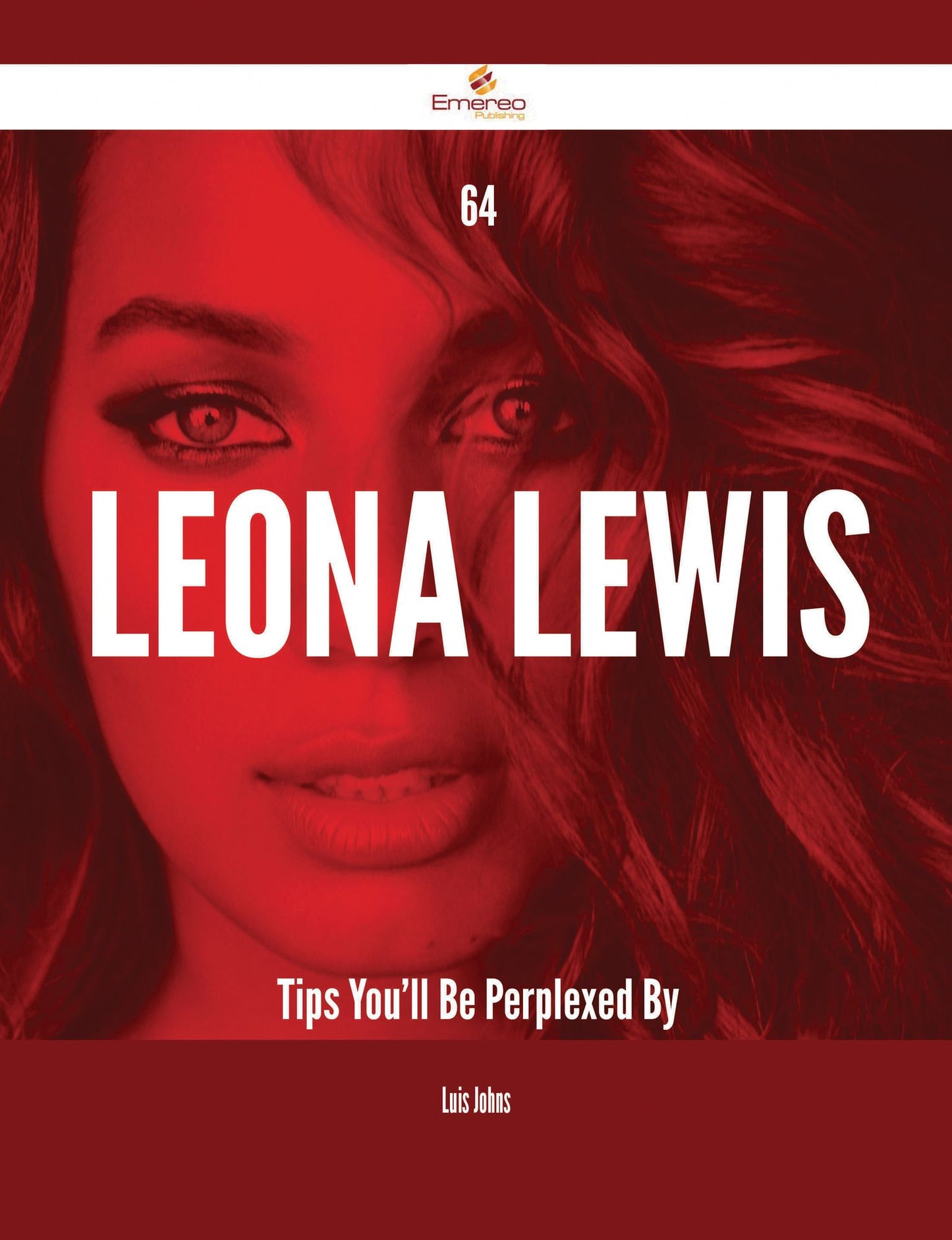 64 Leona Lewis Tips You'll Be Perplexed By