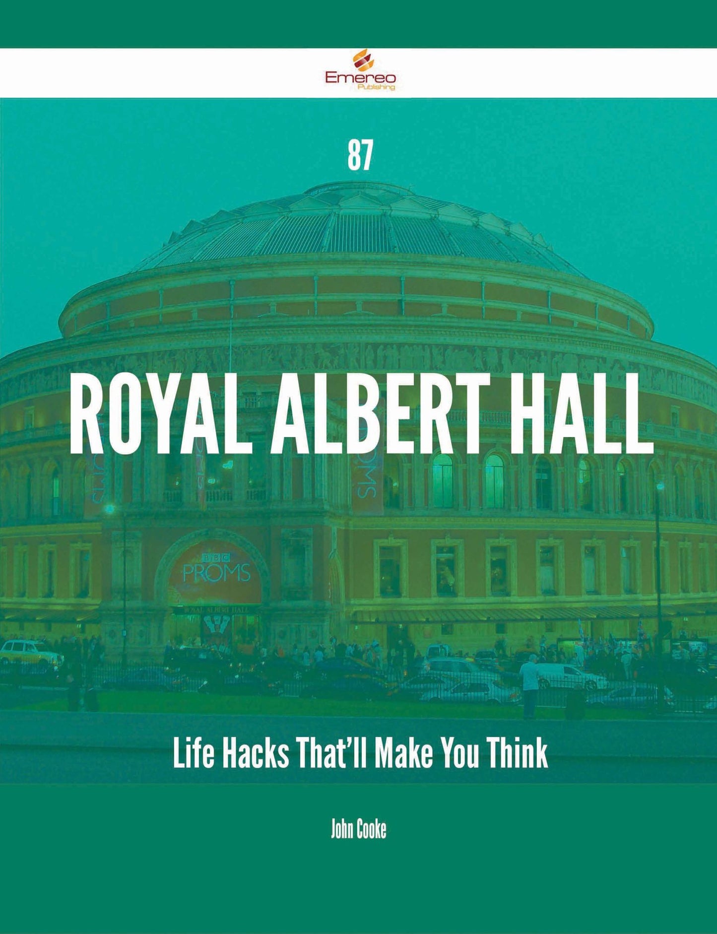 87 Royal Albert Hall Life Hacks That'll Make You Think