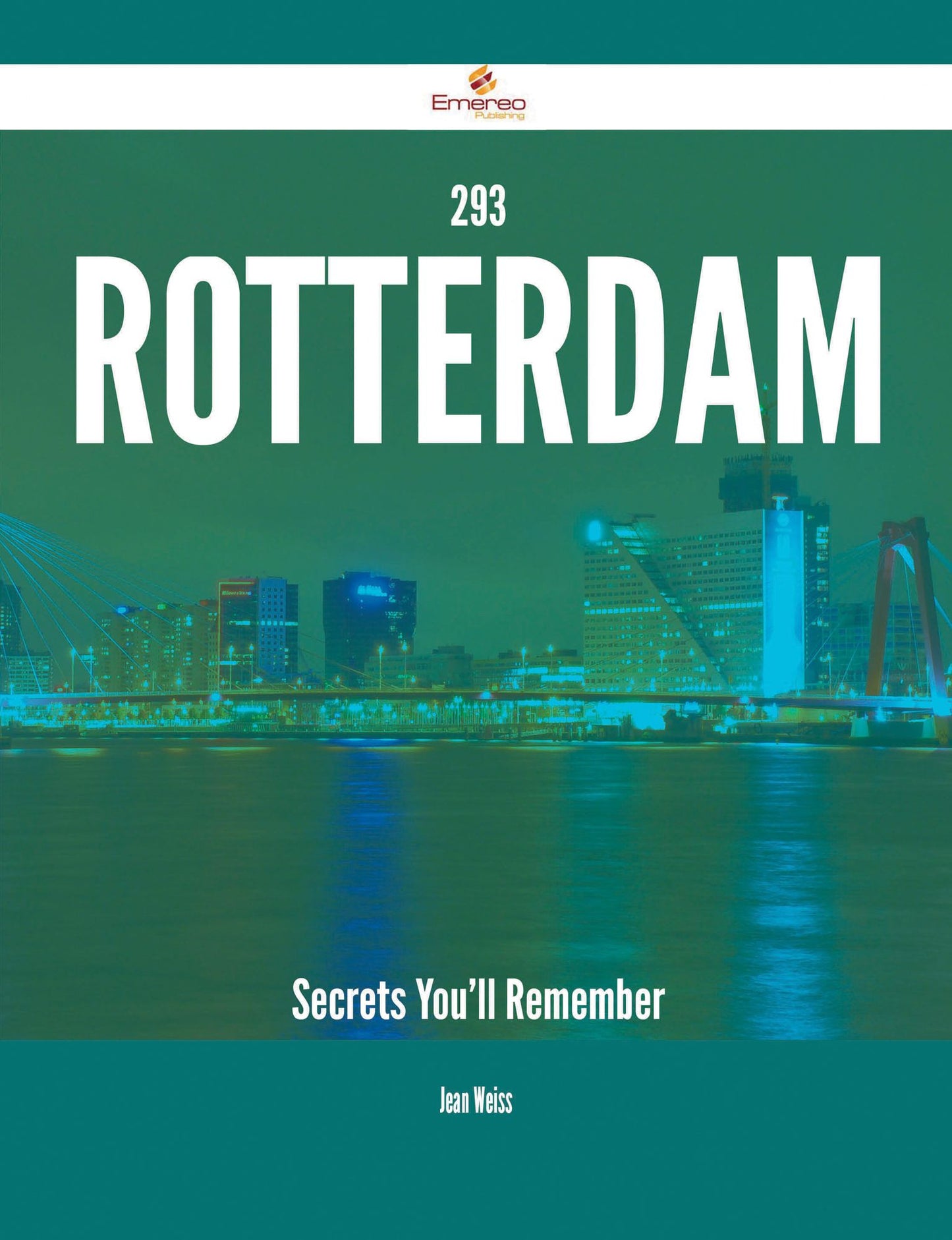 293 Rotterdam Secrets You'll Remember
