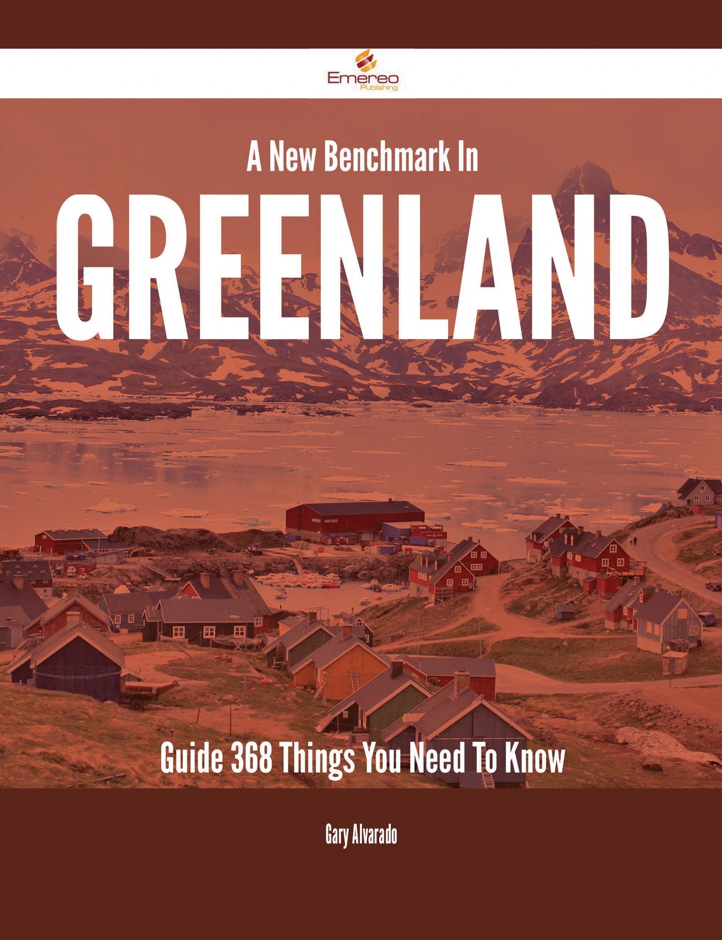 A New Benchmark In Greenland Guide - 368 Things You Need To Know