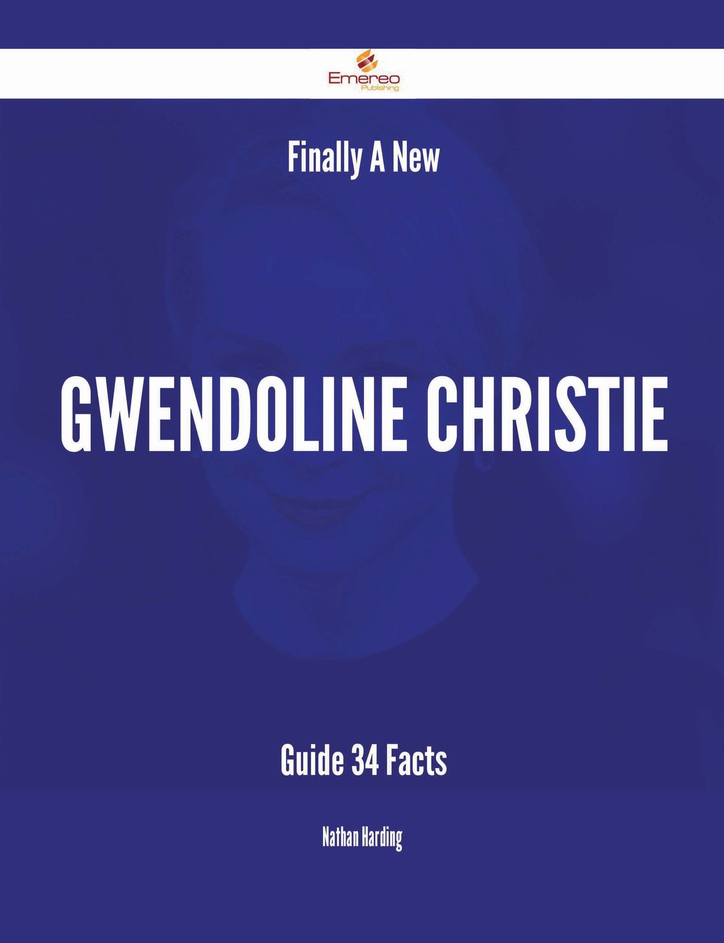 Finally- A New Gwendoline Christie Guide - 34 Facts