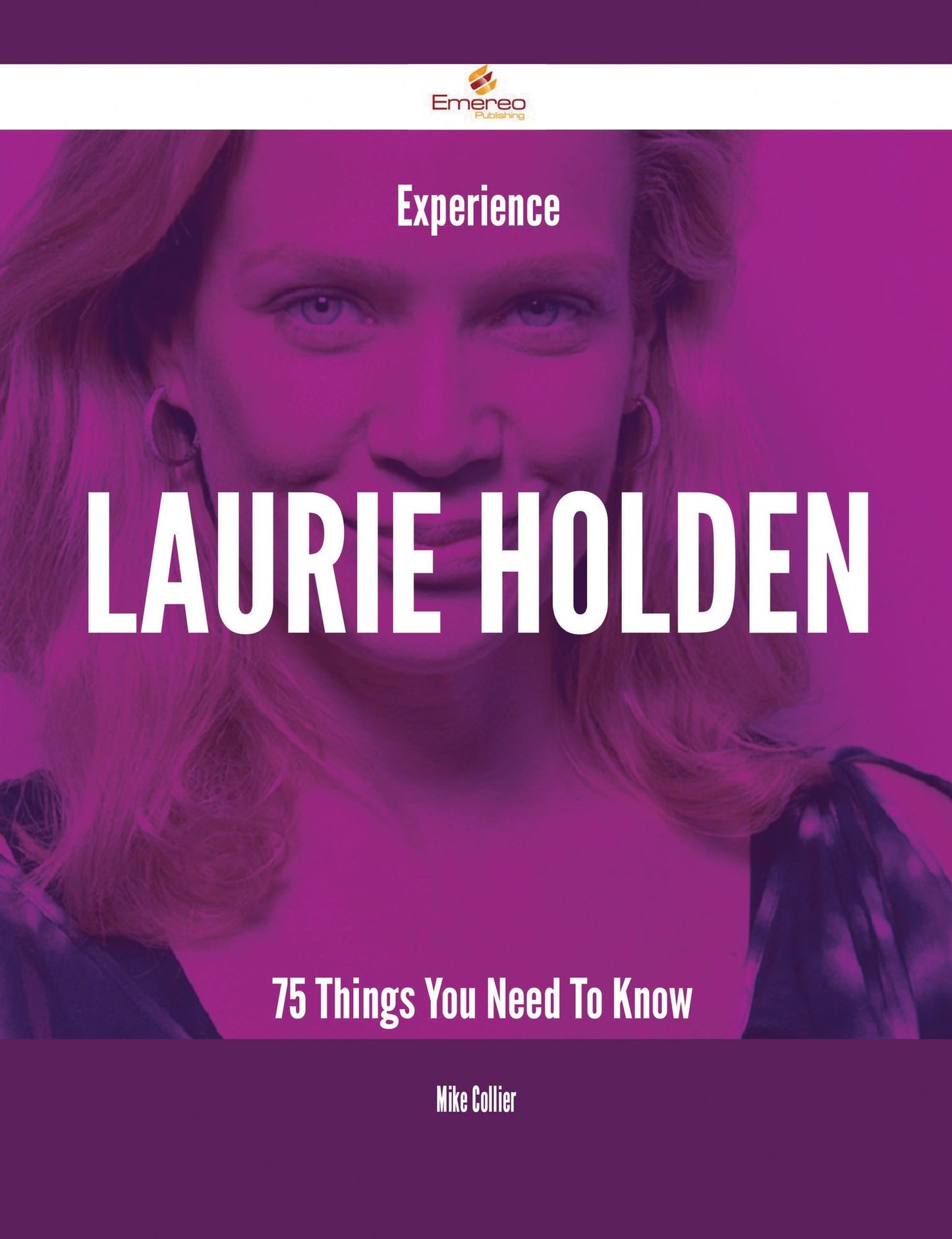 Experience Laurie Holden - 75 Things You Need To Know