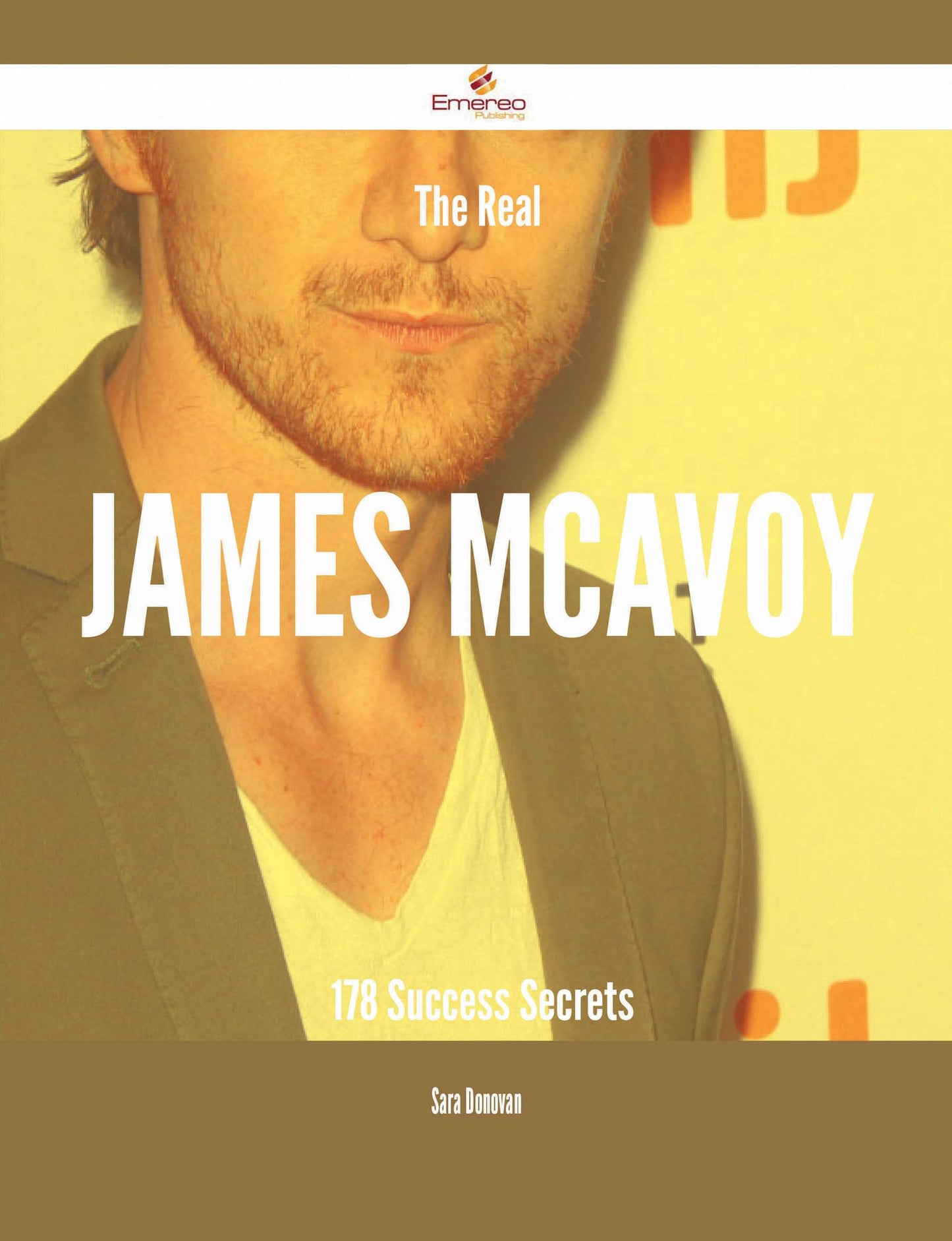 The Real James McAvoy - 178 Success Secrets