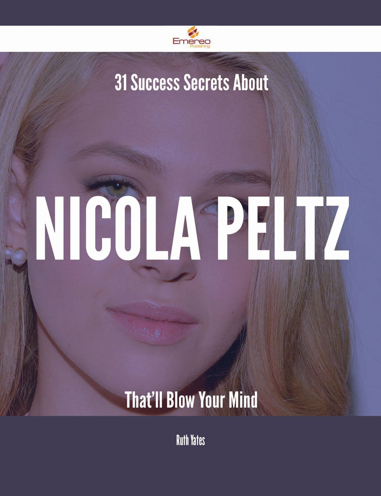 31 Success Secrets About Nicola Peltz That'll Blow Your Mind