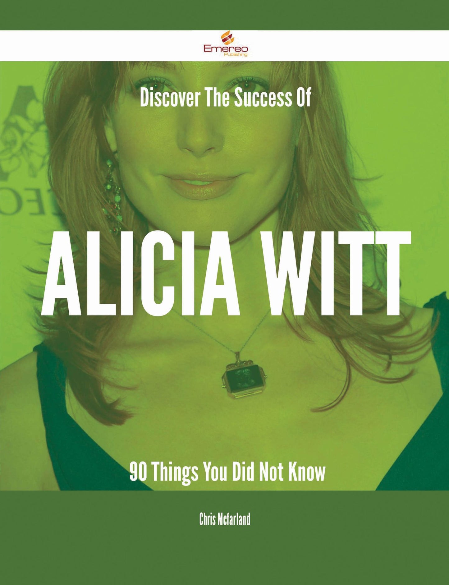 Discover The Success Of Alicia Witt - 90 Things You Did Not Know