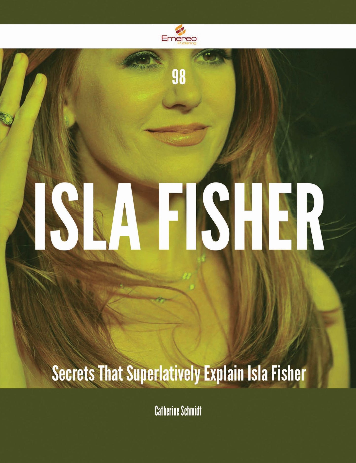 98 Isla Fisher Secrets That Superlatively Explain Isla Fisher