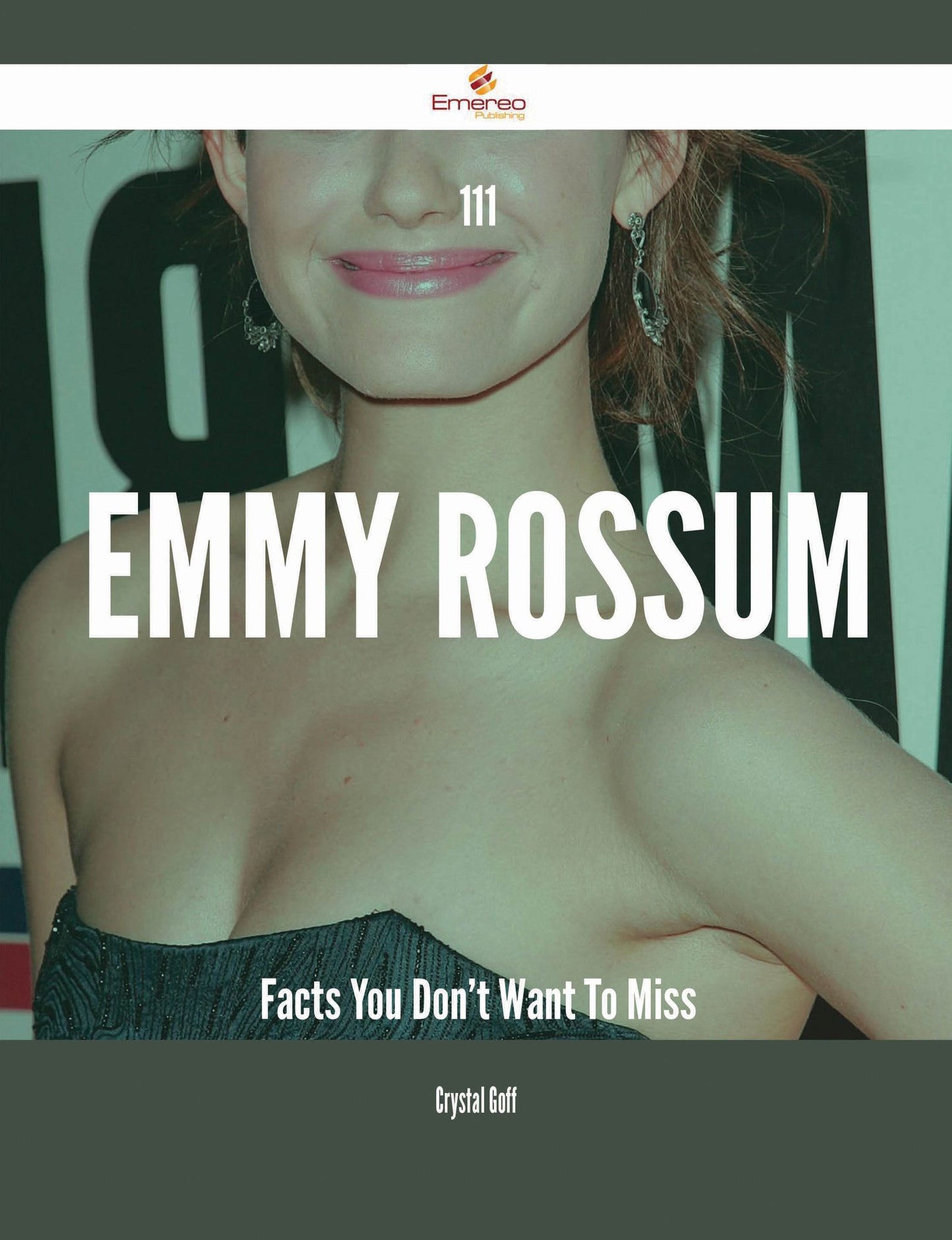 111 Emmy Rossum Facts You Don't Want To Miss