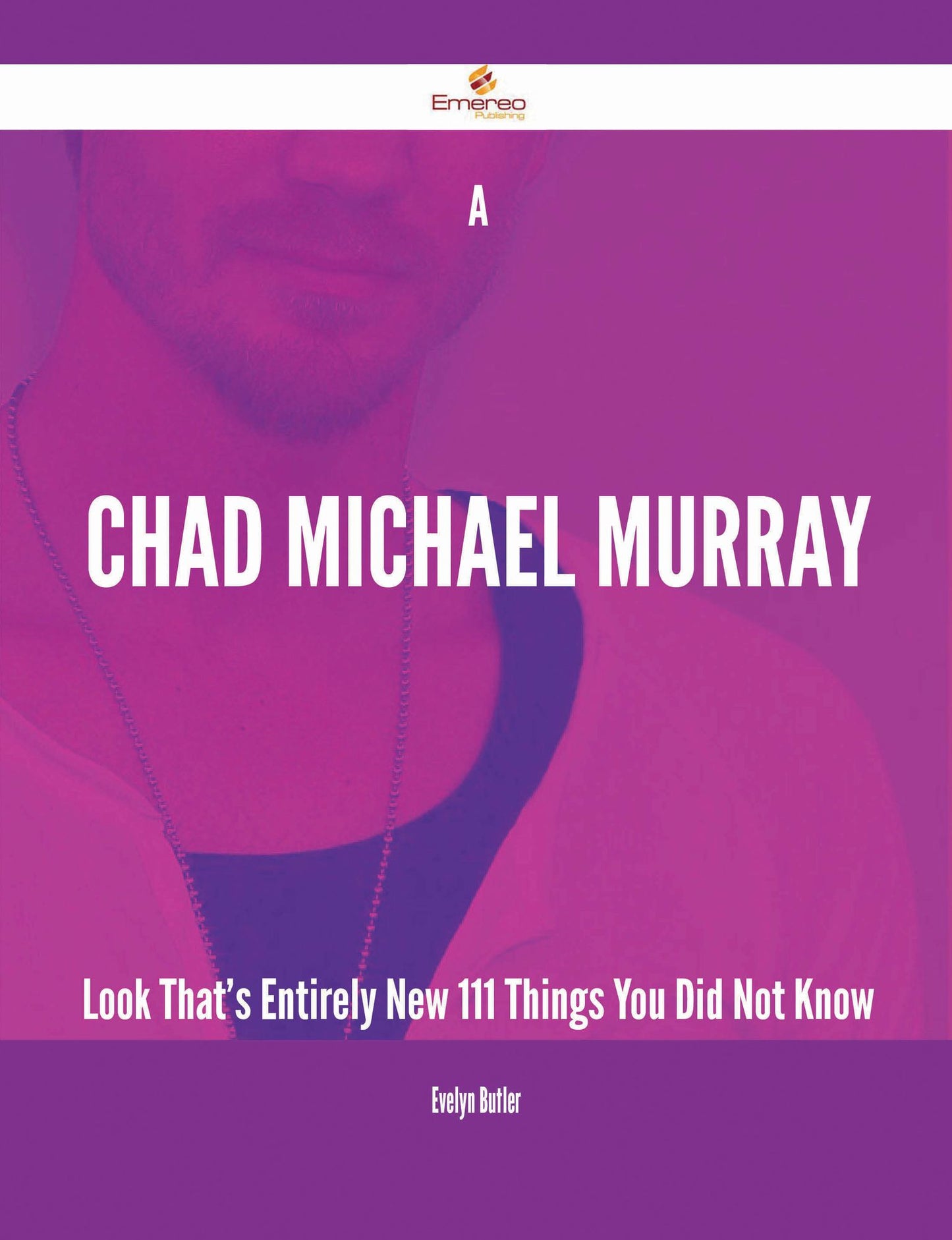 A Chad Michael Murray Look That's Entirely New - 111 Things You Did Not Know