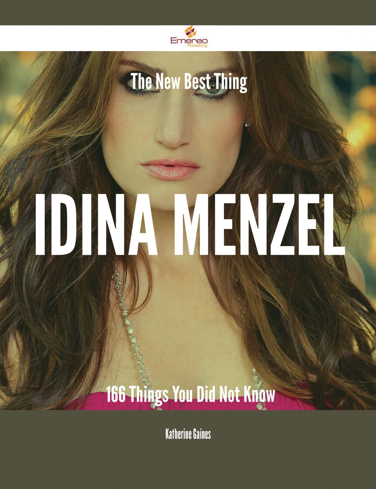 The New Best Thing Idina Menzel - 166 Things You Did Not Know