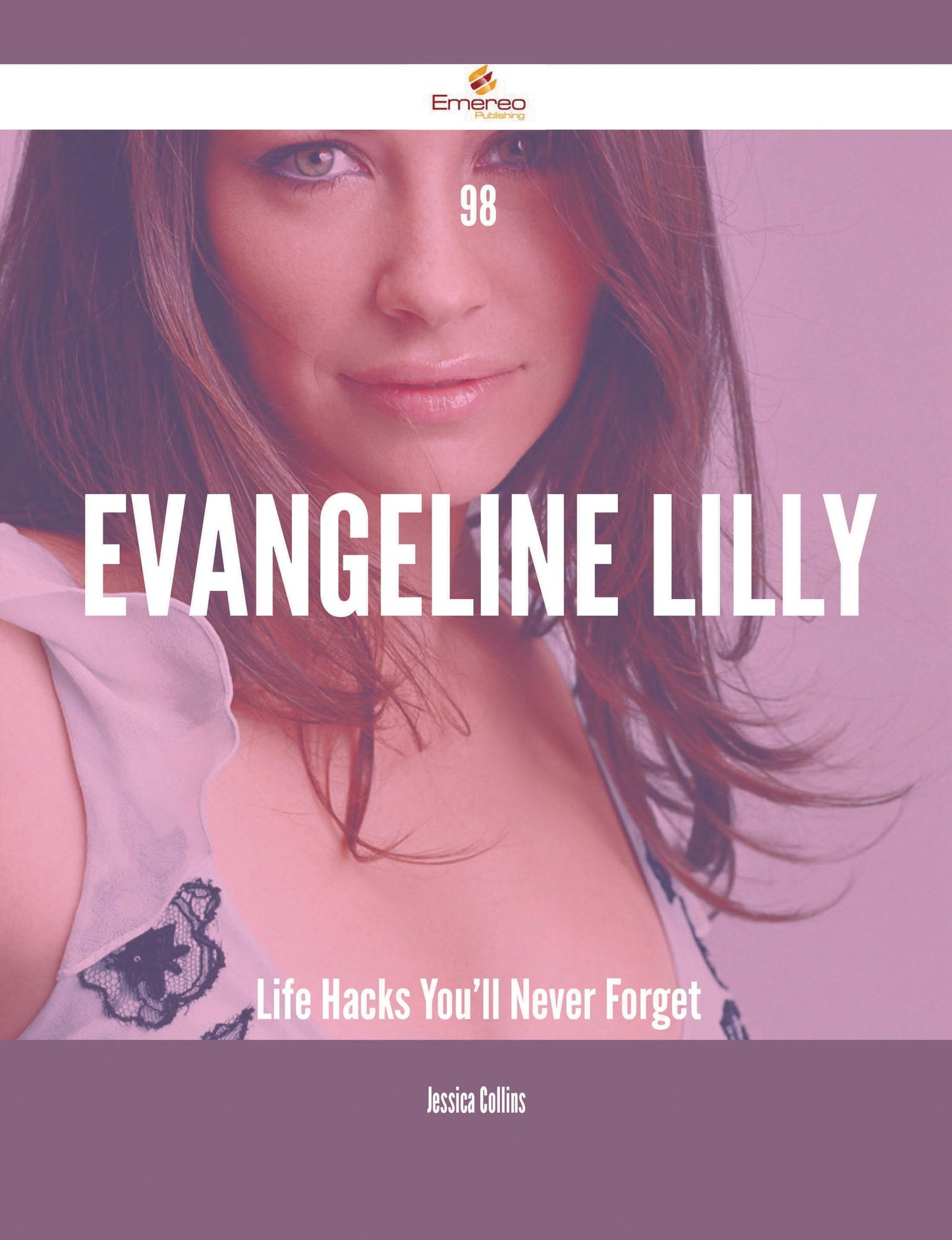 98 Evangeline Lilly Life Hacks You'll Never Forget