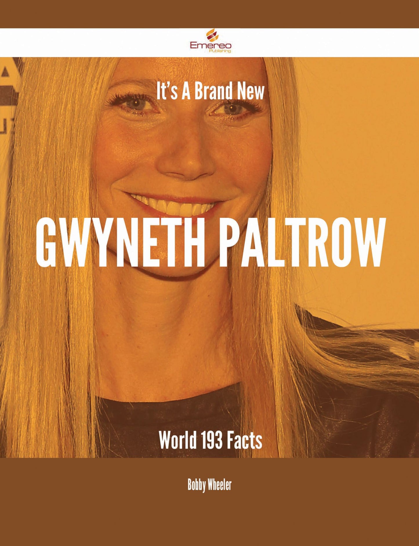 It's A Brand New Gwyneth Paltrow World - 193 Facts