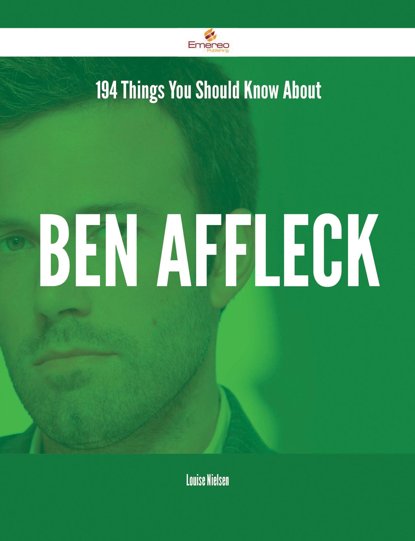194 Things You Should Know About Ben Affleck