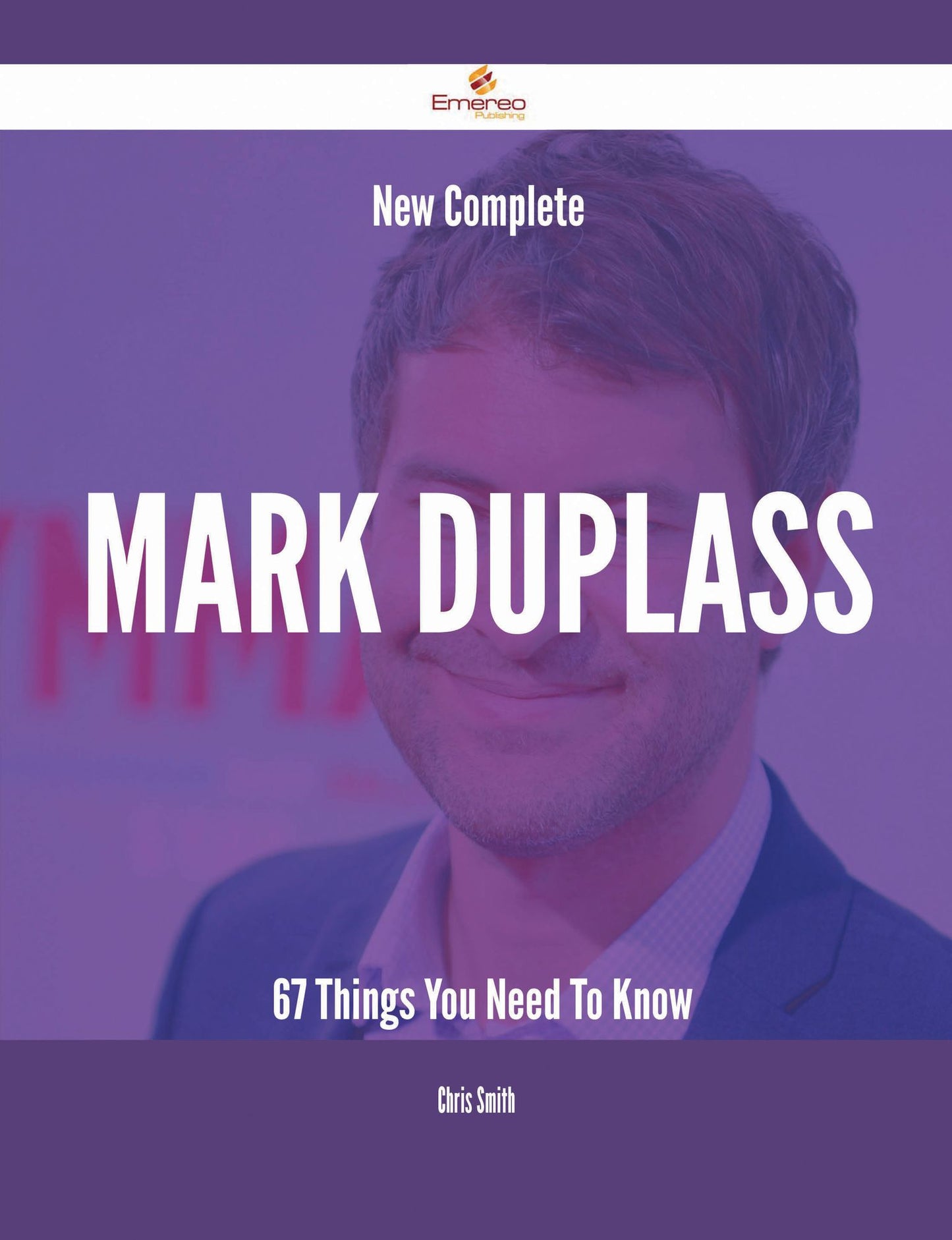 New- Complete Mark Duplass - 67 Things You Need To Know