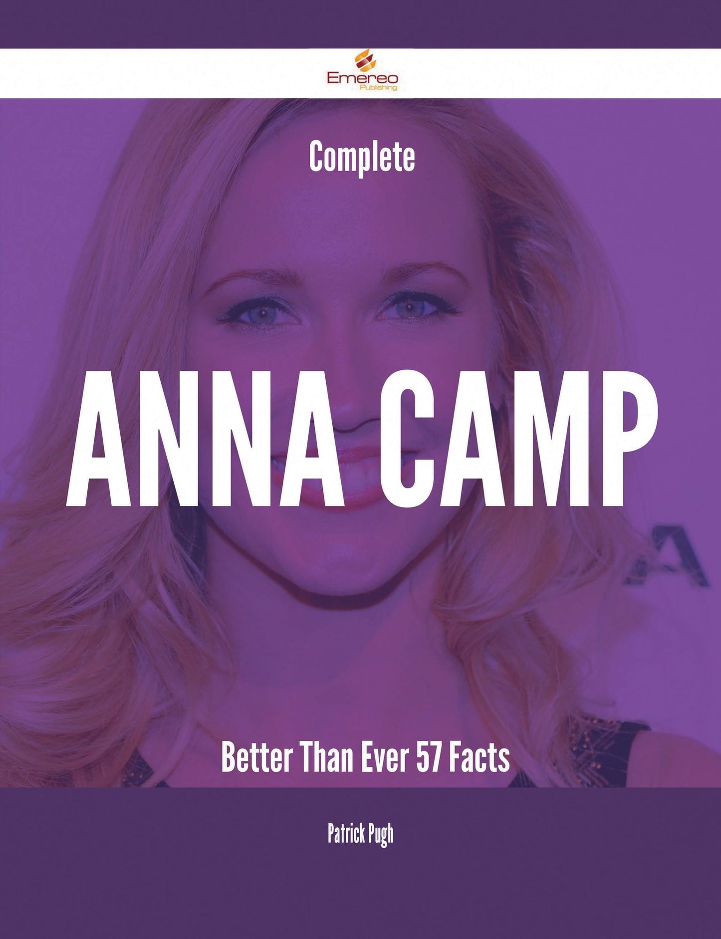 Complete Anna Camp- Better Than Ever - 57 Facts
