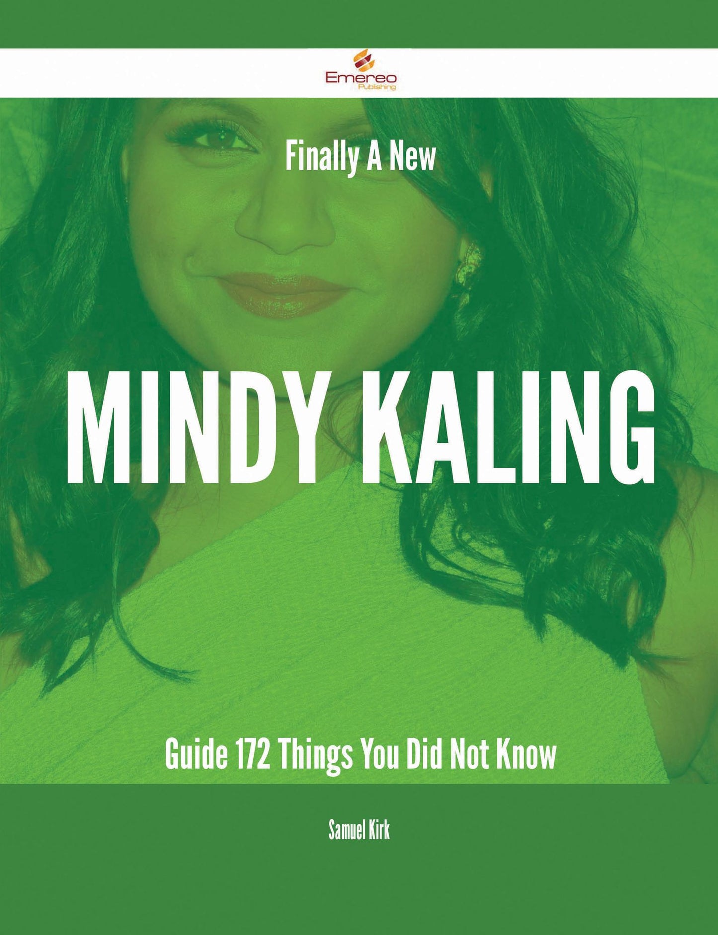 Finally- A New Mindy Kaling Guide - 172 Things You Did Not Know