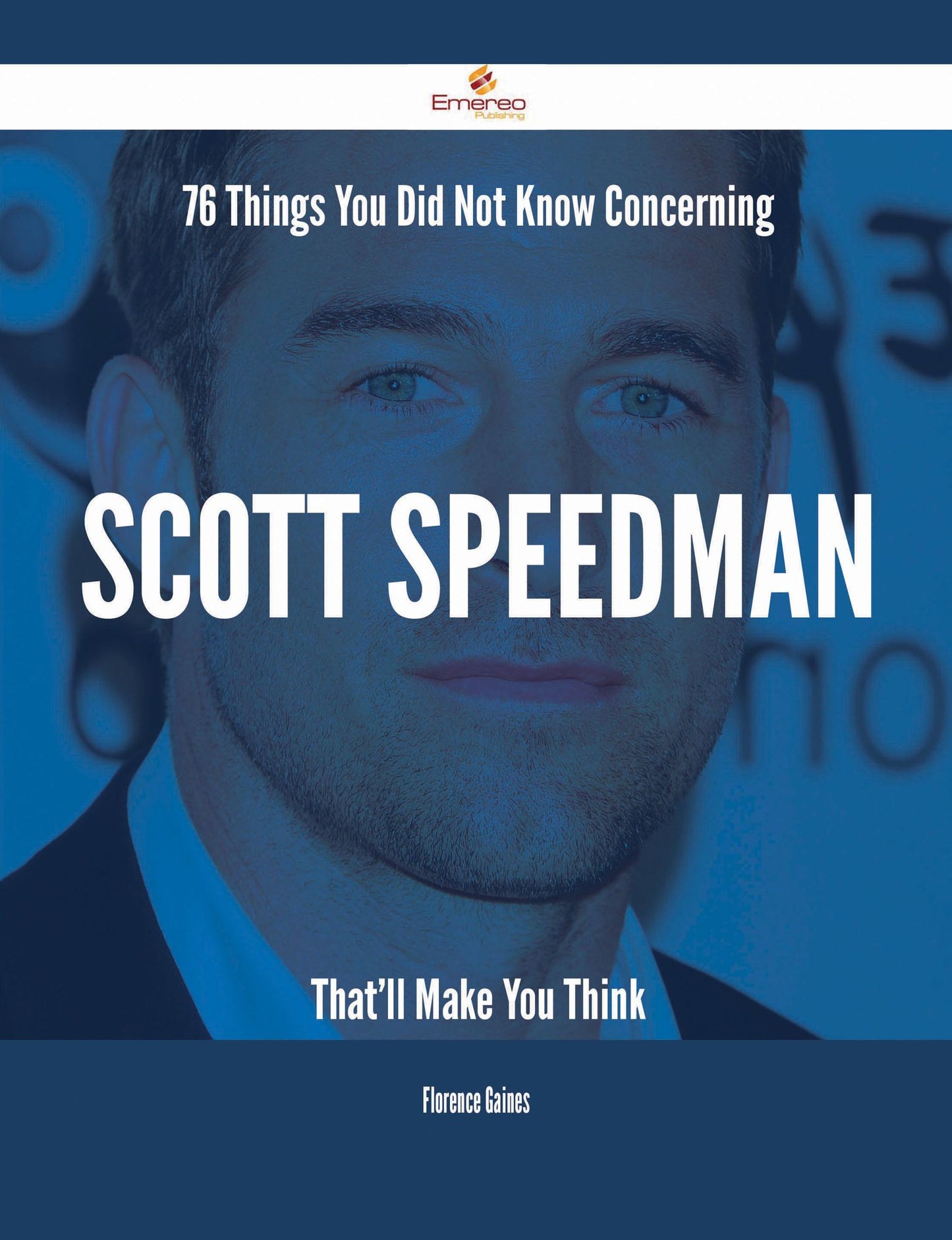 76 Things You Did Not Know Concerning Scott Speedman That'll Make You Think