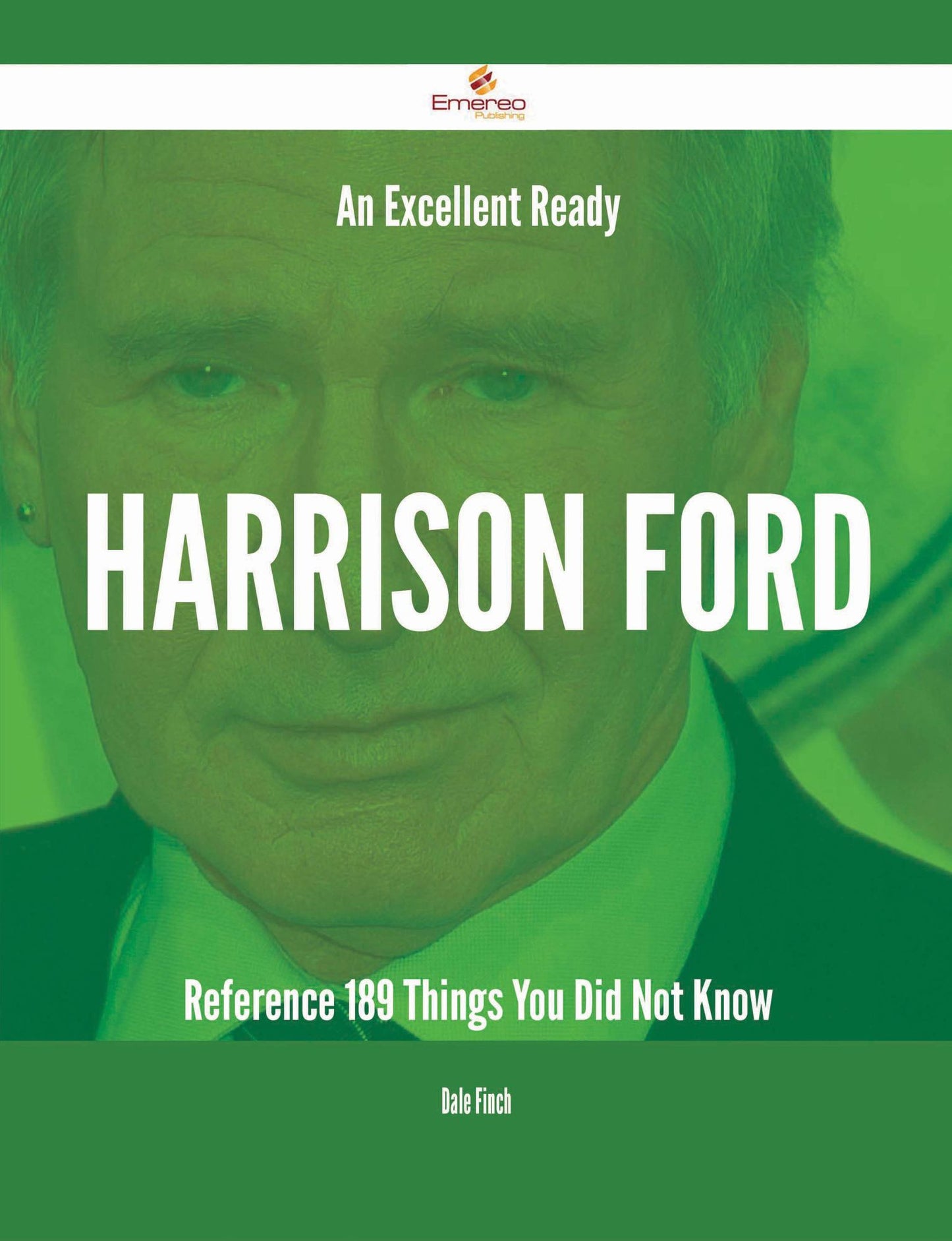An Excellent Ready Harrison Ford Reference - 189 Things You Did Not Know