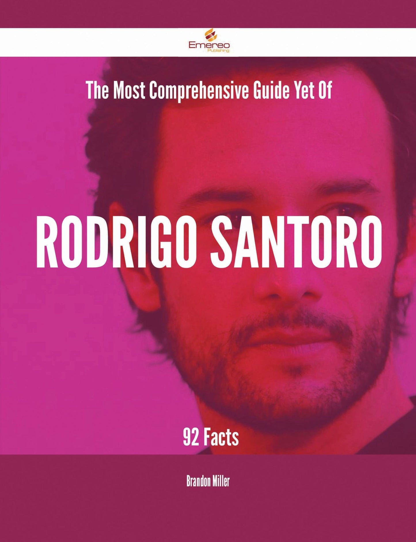 The Most Comprehensive Guide Yet Of Rodrigo Santoro - 92 Facts