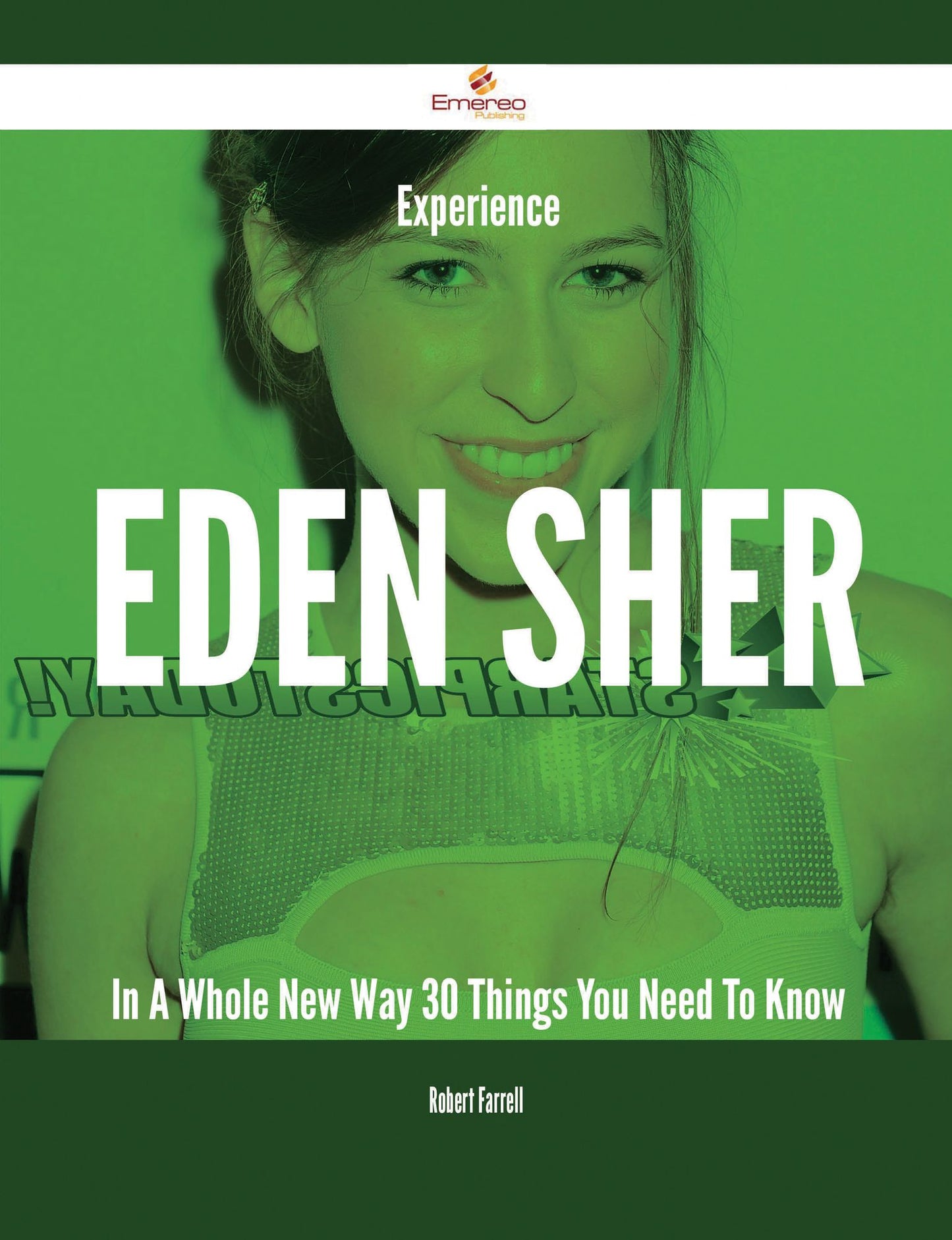 Experience Eden Sher In A Whole New Way - 30 Things You Need To Know