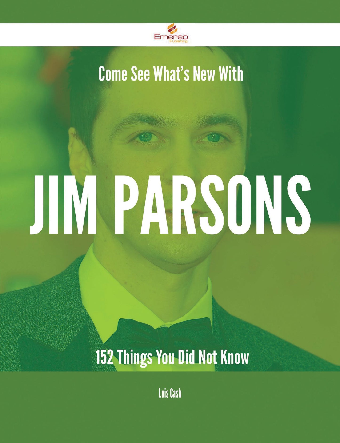 Come See What's New With Jim Parsons - 152 Things You Did Not Know