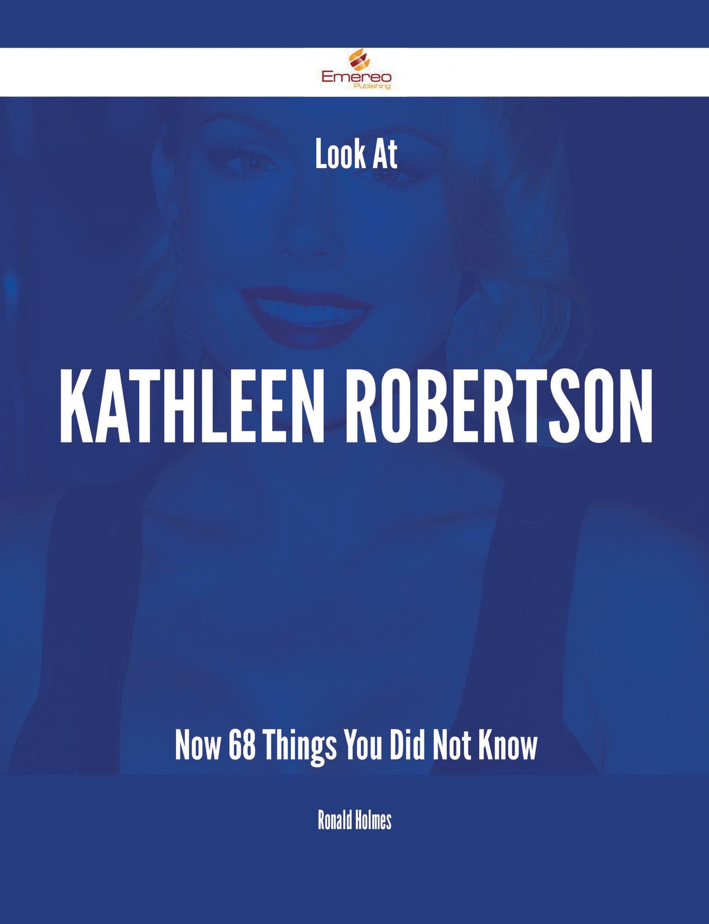 Look At Kathleen Robertson Now - 68 Things You Did Not Know
