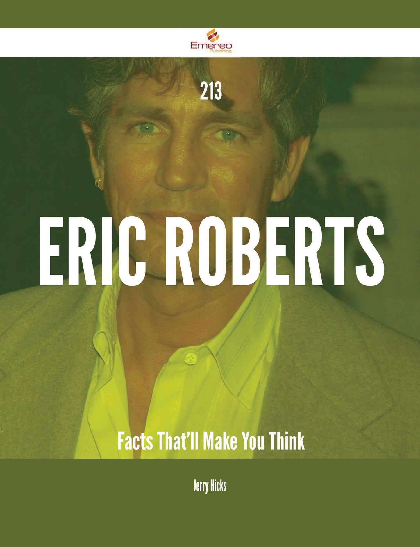 213 Eric Roberts Facts That'll Make You Think