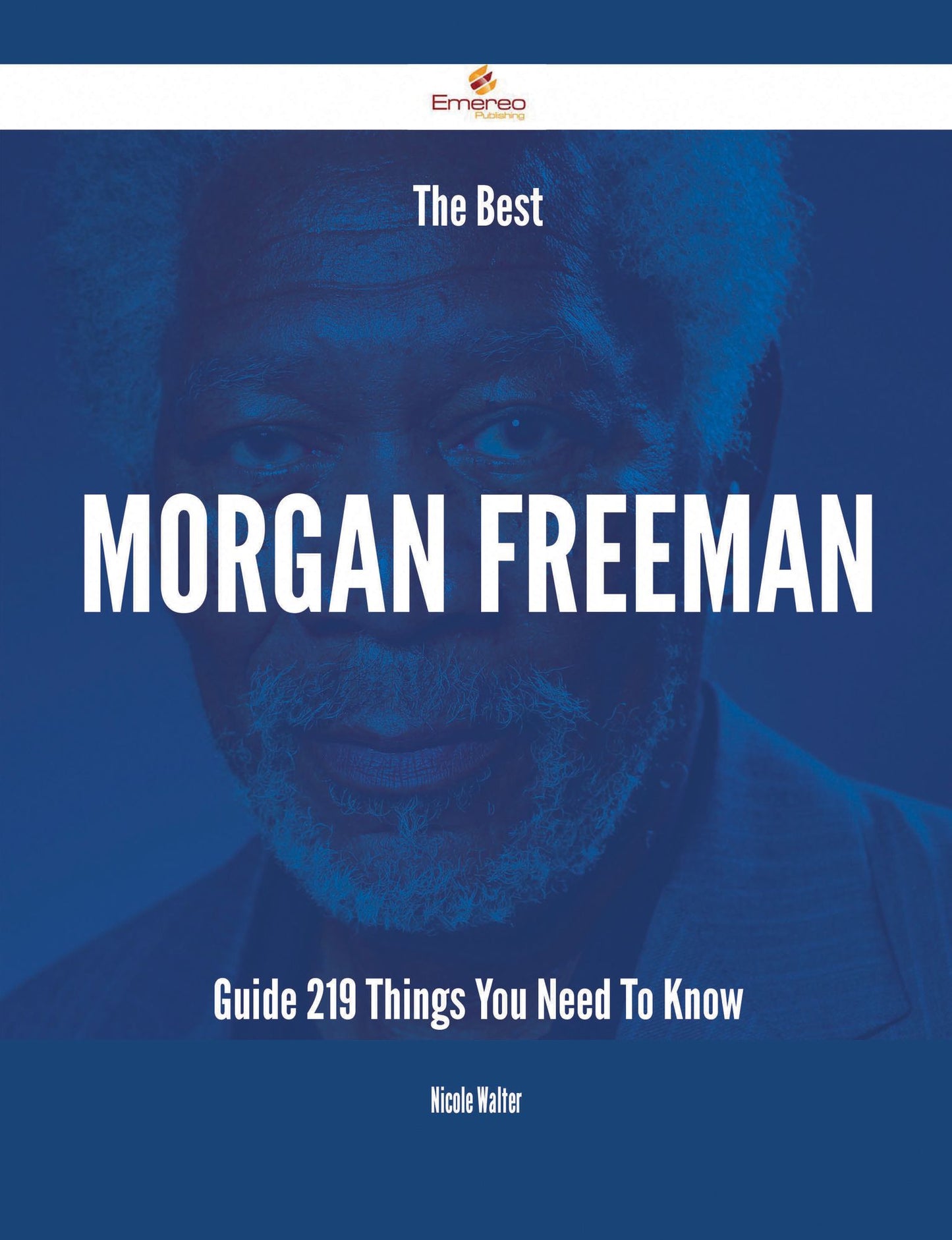 The Best Morgan Freeman Guide - 219 Things You Need To Know