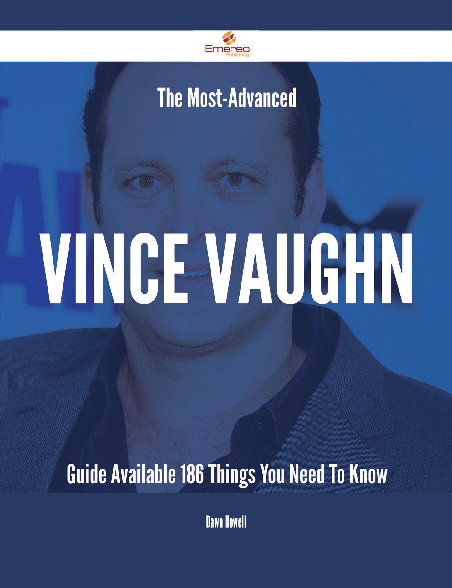 The Most-Advanced Vince Vaughn Guide Available - 186 Things You Need To Know