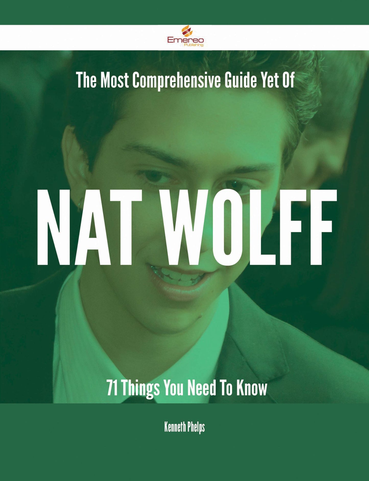 The Most Comprehensive Guide Yet Of Nat Wolff - 71 Things You Need To Know