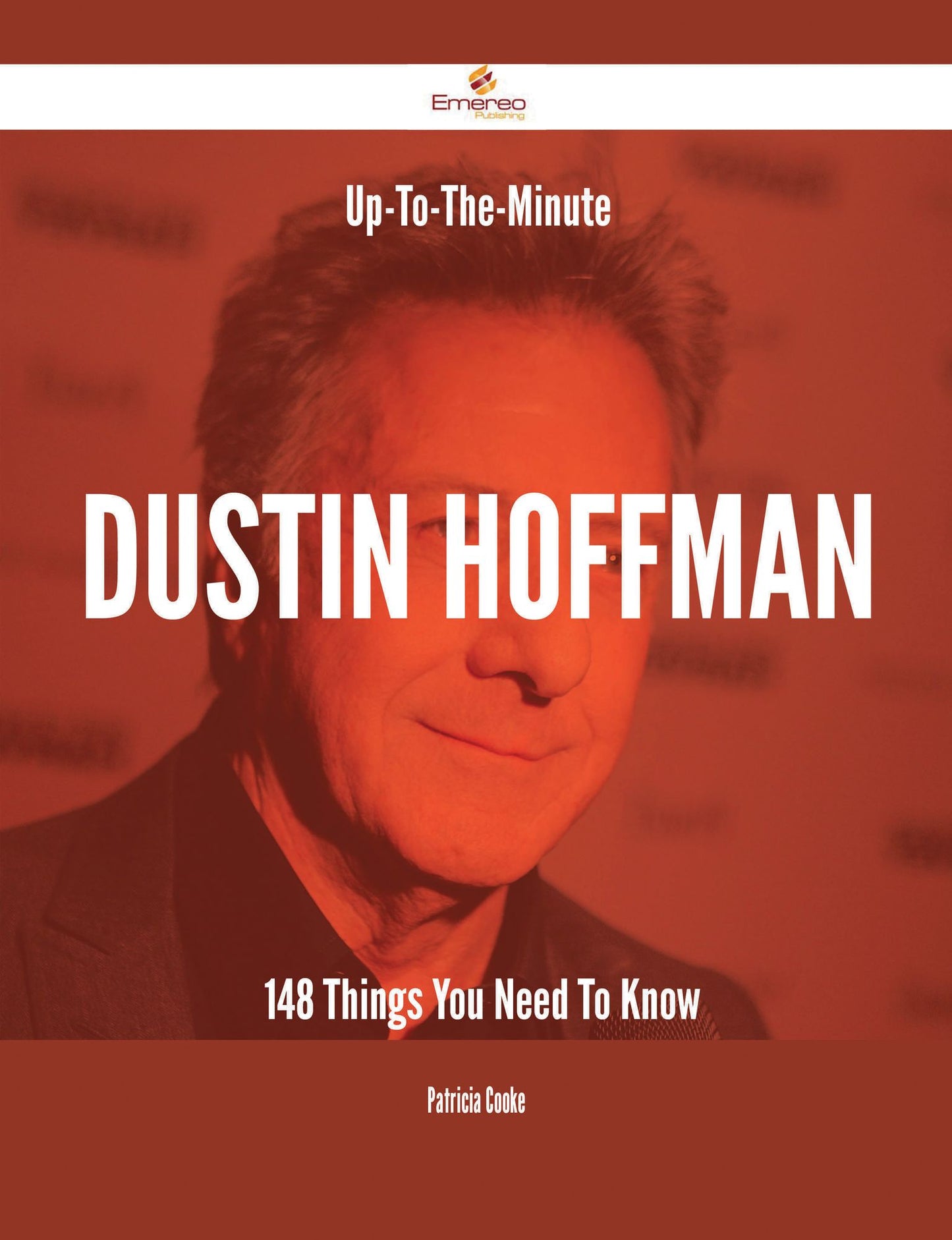 Up-To-The-Minute Dustin Hoffman - 148 Things You Need To Know