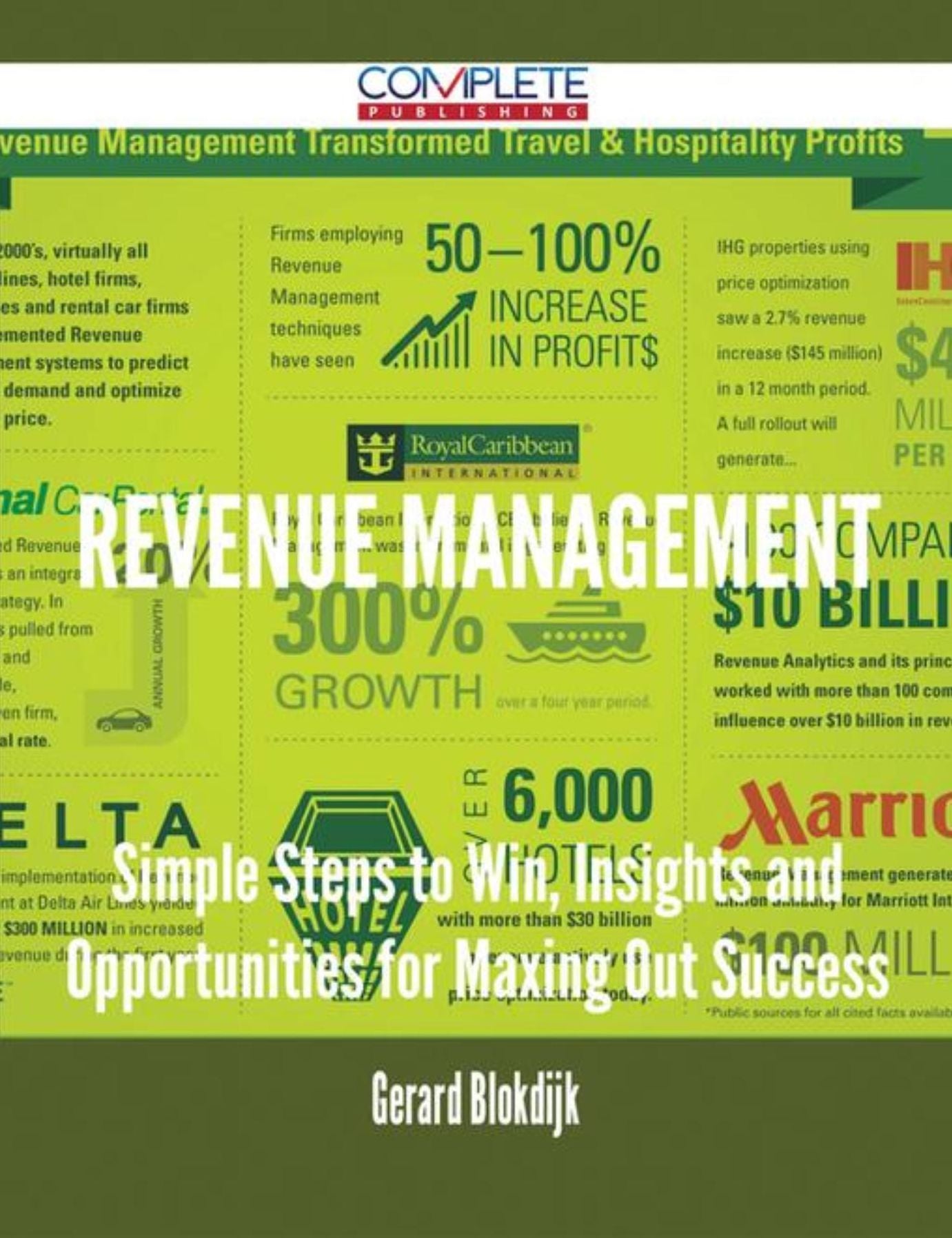 Revenue Management - Simple Steps to Win, Insights and Opportunities for Maxing Out Success